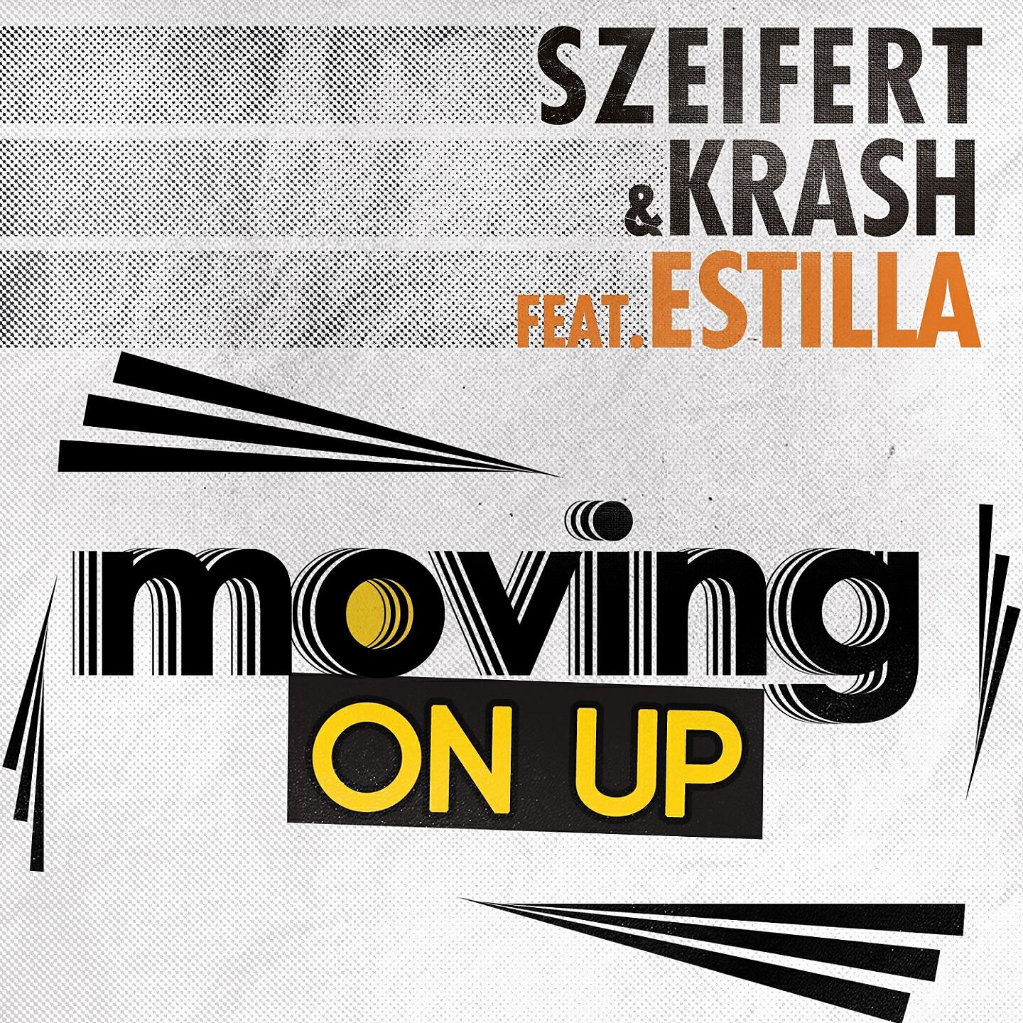 Szeifert & Krash - Moving on Up (Effendi Club Mix)