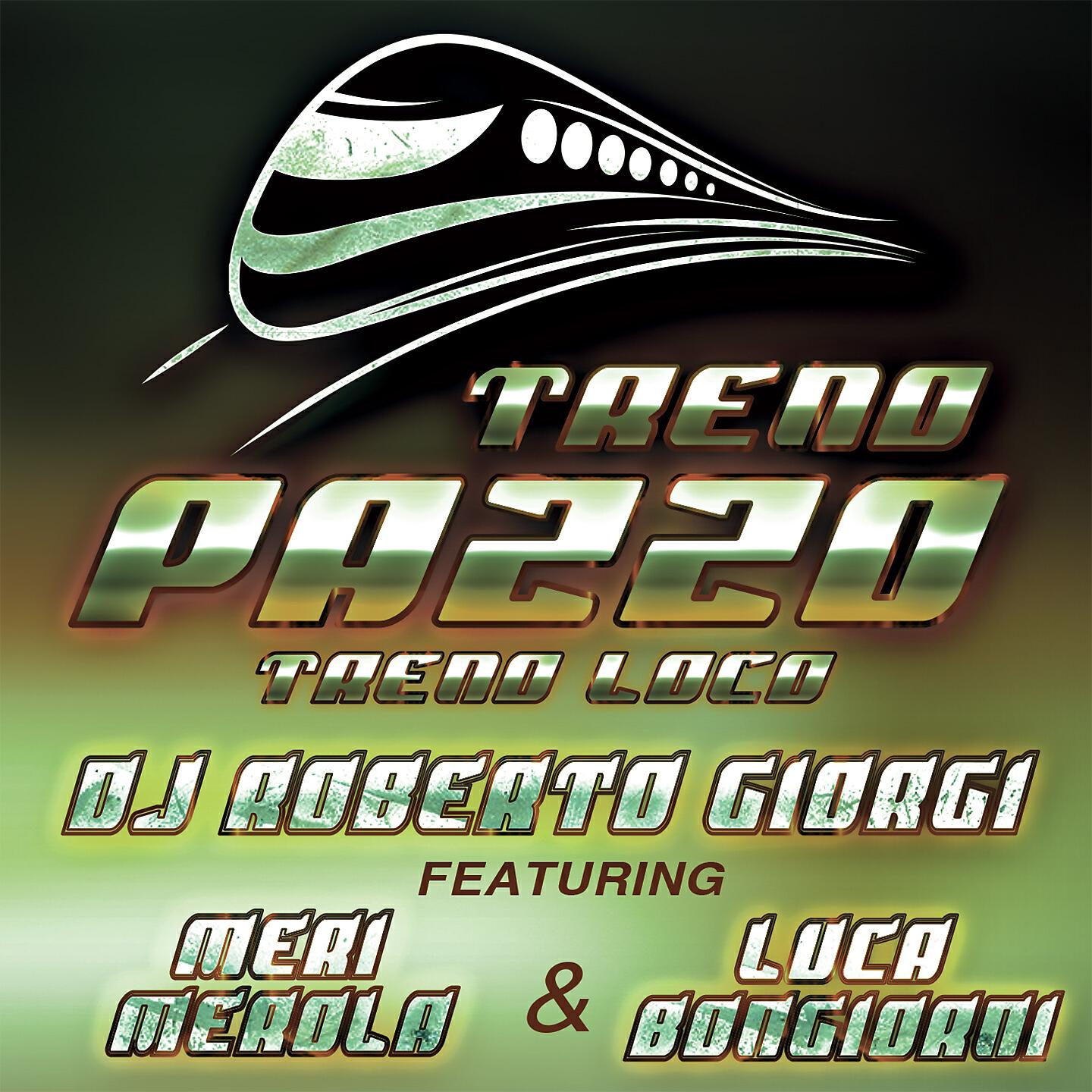 DJ Roberto Giorgi - Treno pazzo (Versione uomo italiano)