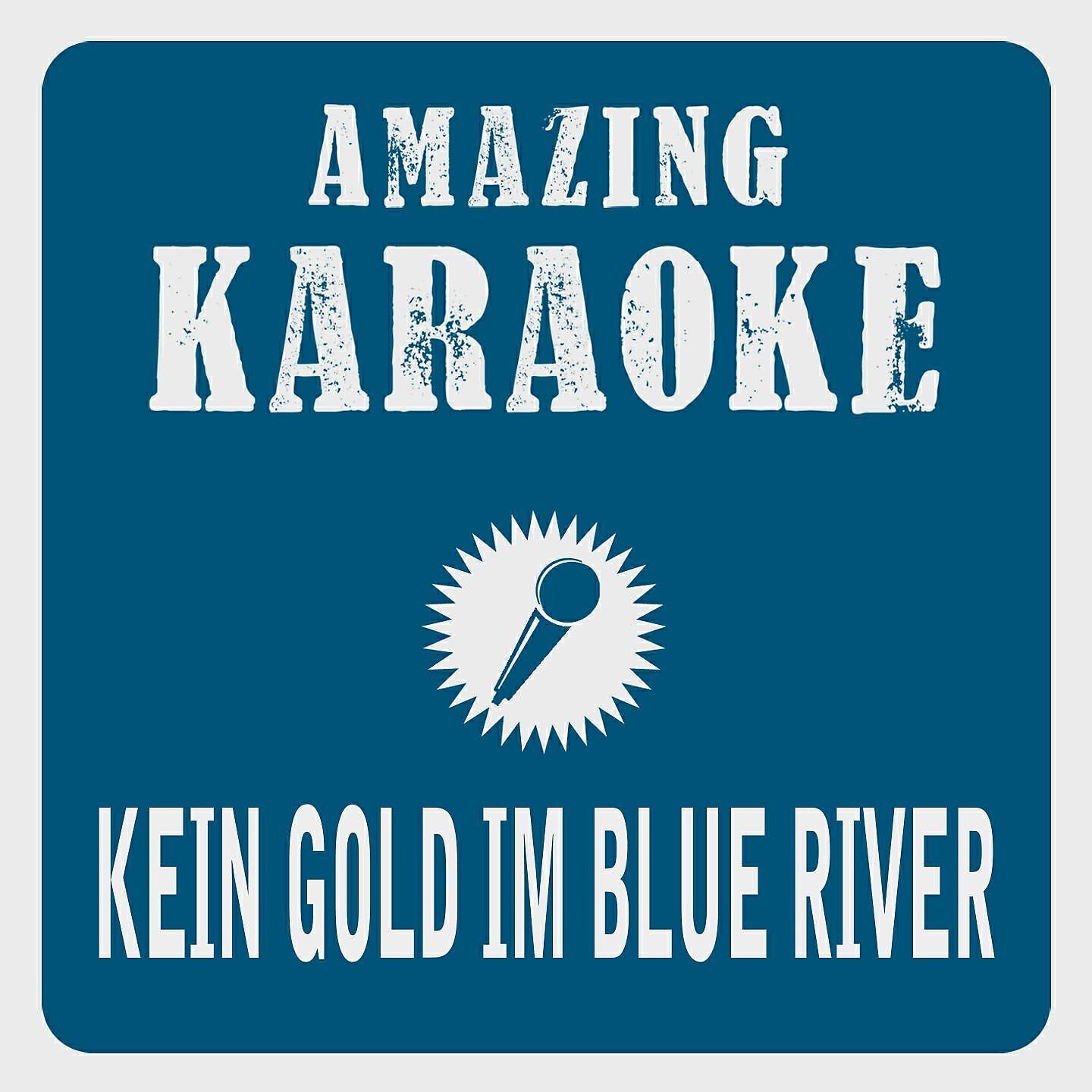 Clara Oaks - Kein Gold im Blue River (Karaoke Version) (Originally Performed By Ronny)