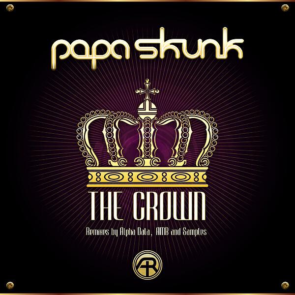 Papa Skunk - The Crown (Remix)