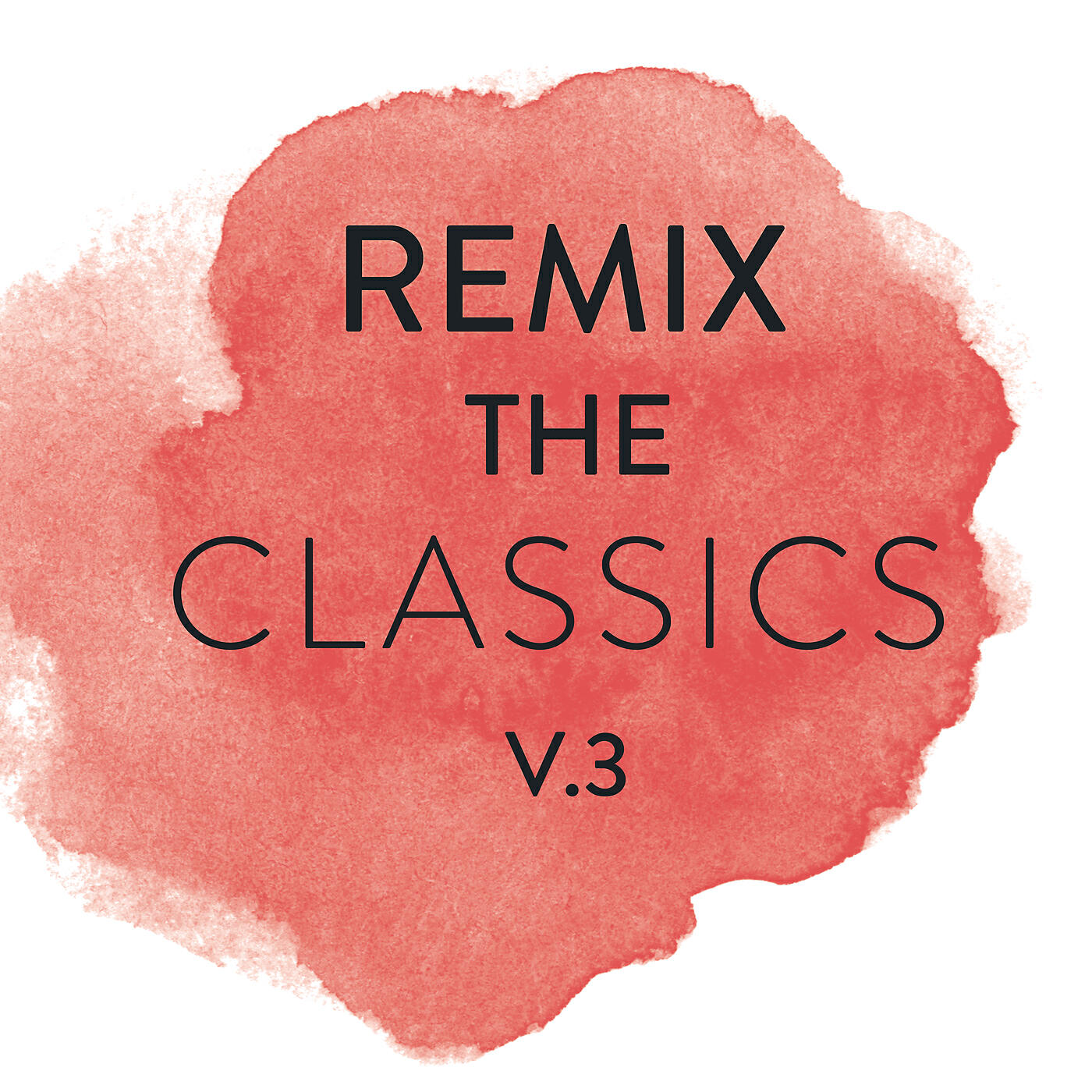 Постер альбома Remix The Classics