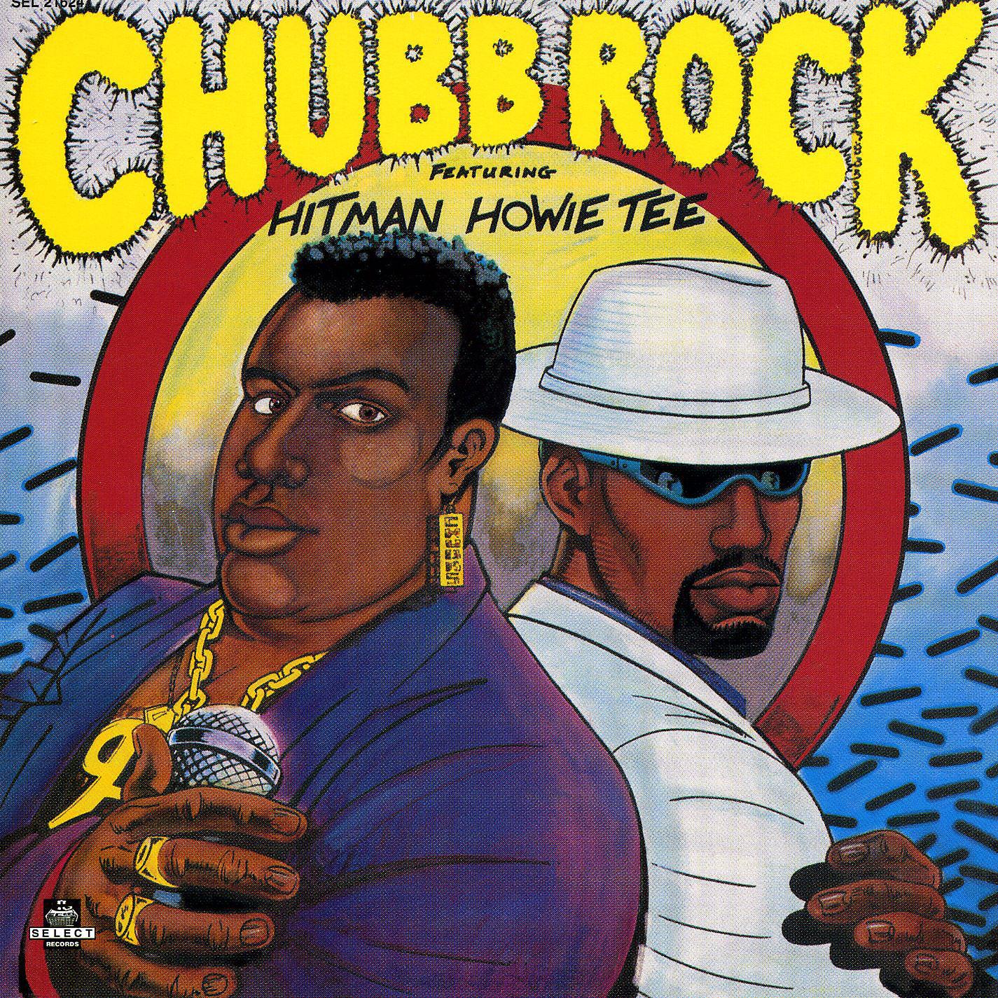 Постер альбома Chubb Rock (feat. Hitman Howie Tee)
