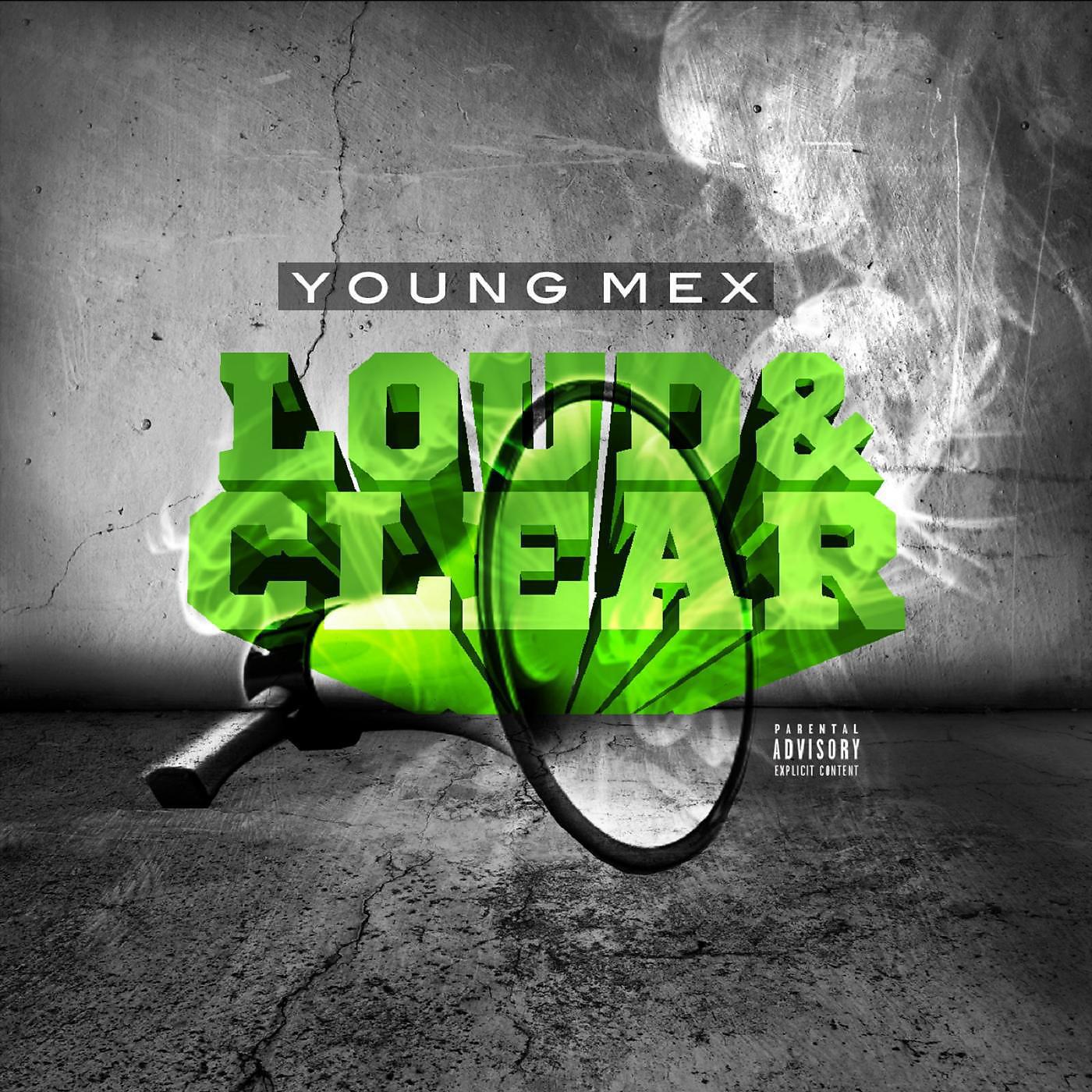 Young Mex - Loud & Clear (feat. Milton Bradley)