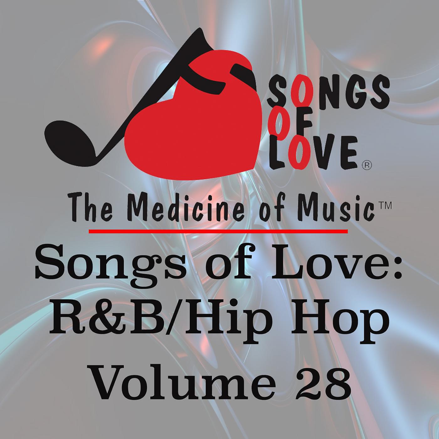 Постер альбома Songs of Love: R&B Hip Hop, Vol. 28