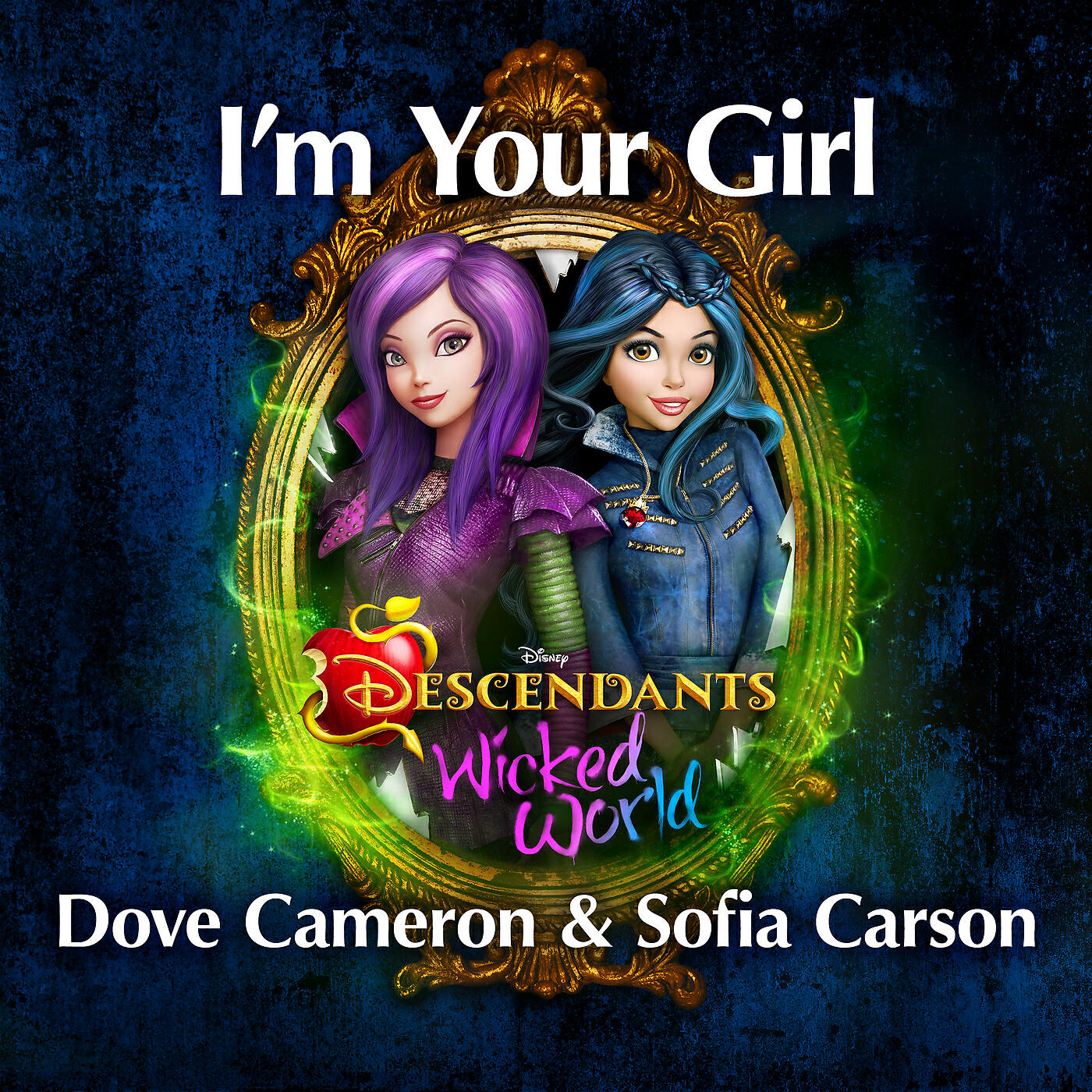 Dove Cameron - I'm Your Girl (From Descendants: Wicked World)
