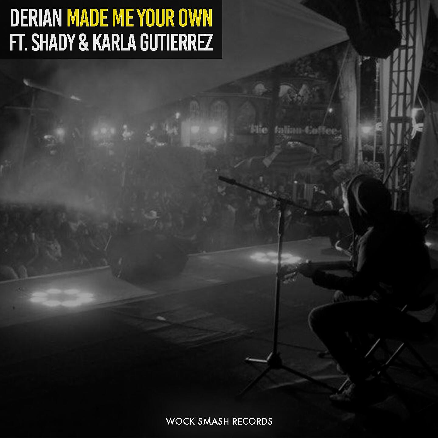 Derian - Made Me Your Own