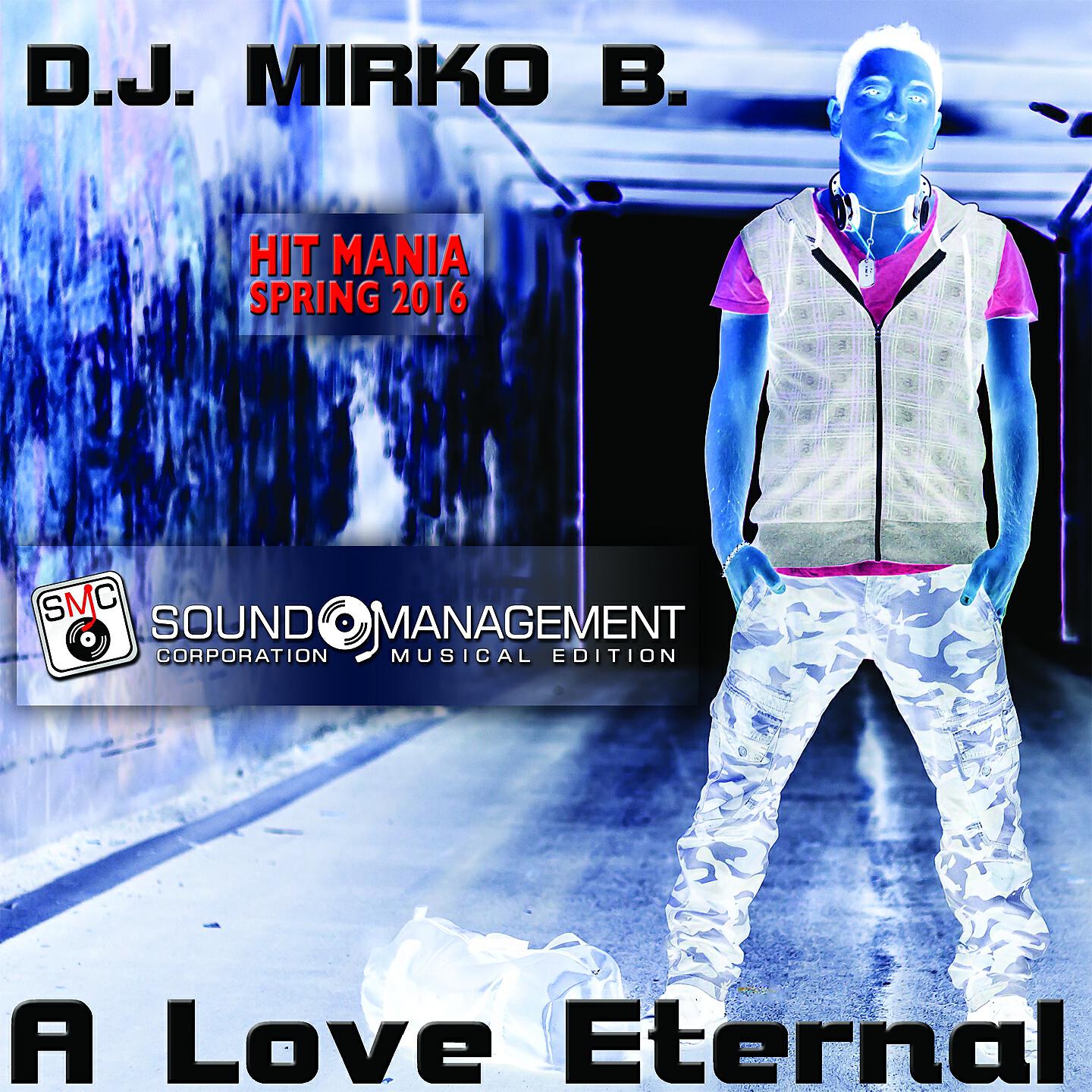 D.J. Mirko B. - A Love Eternal (Radio Edit)