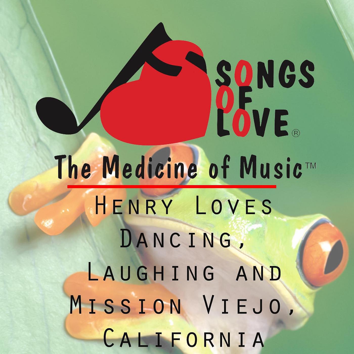 J.Beltzer - Henry Loves Dancing, Laughing and Mission Viejo, California