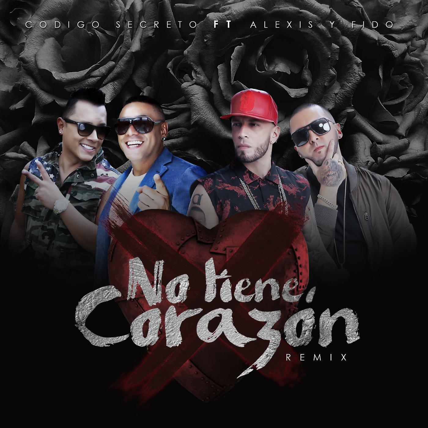 Codigo Secreto & Alexis Y Fido - No Tiene Corazón (Remix)