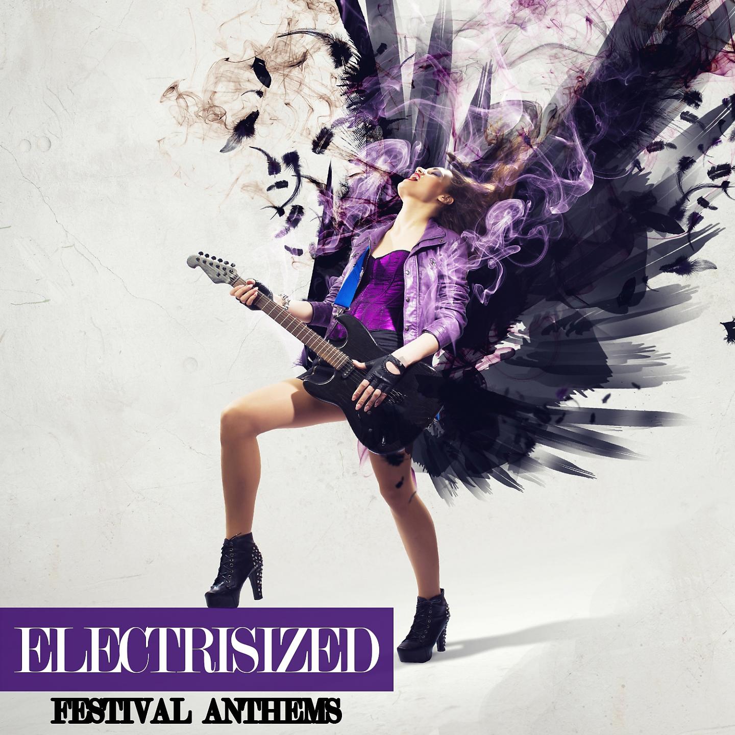 Постер альбома Electrisized - Festival Anthems
