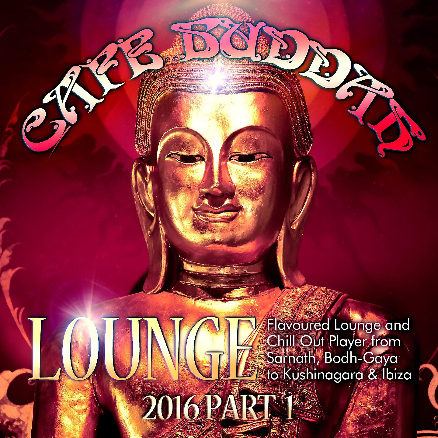 Постер альбома Café Buddah Lounge 2016, Pt. 1