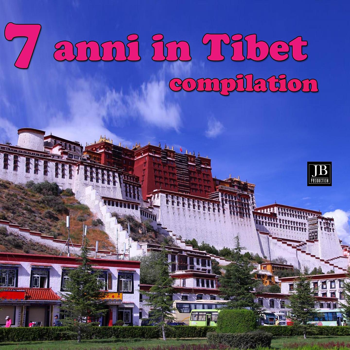 Постер альбома 7 Anni in Tibet Compilation