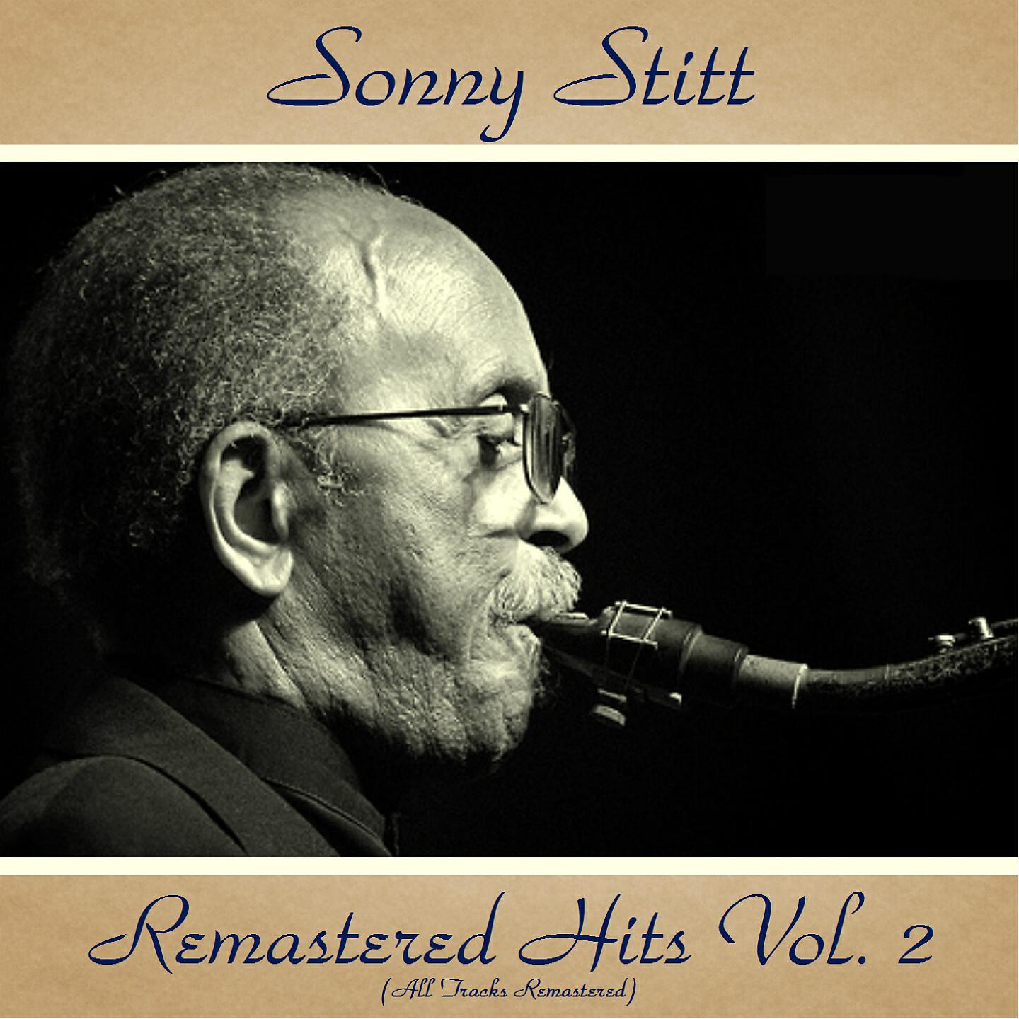 Sonny Stitt - Put Your Little Foot Right Out (Remastered 2015)