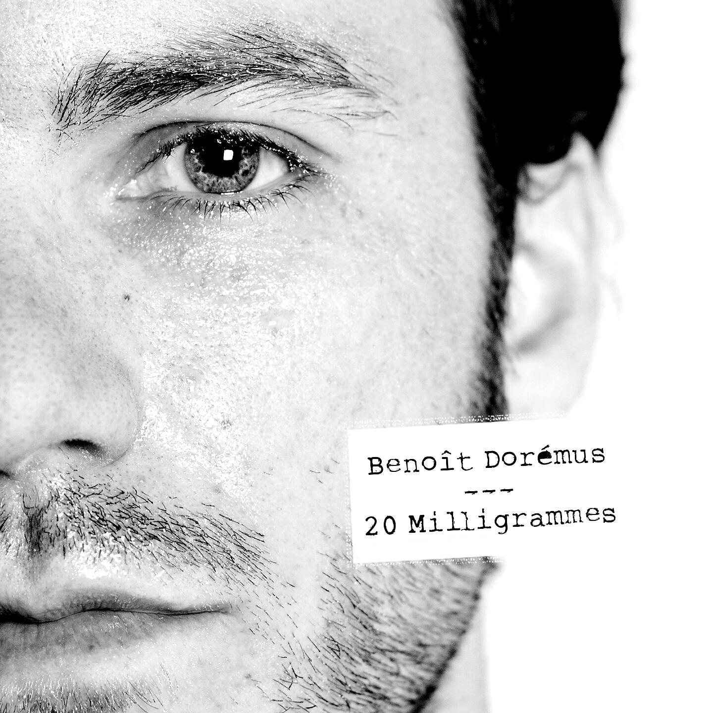 Benoît Dorémus - 20 milligrammes (Version acoustique)