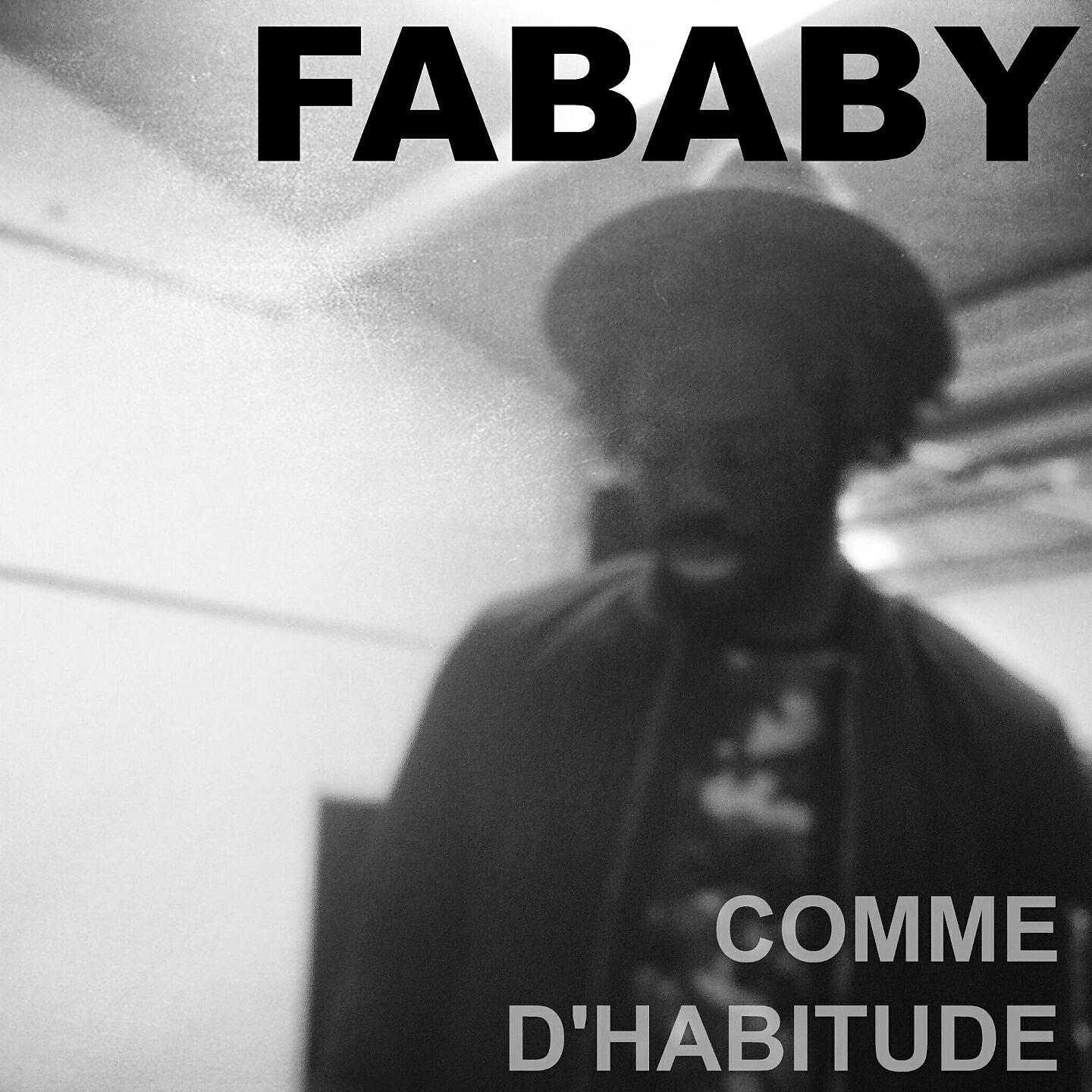 Fababy - Comme d'habitude