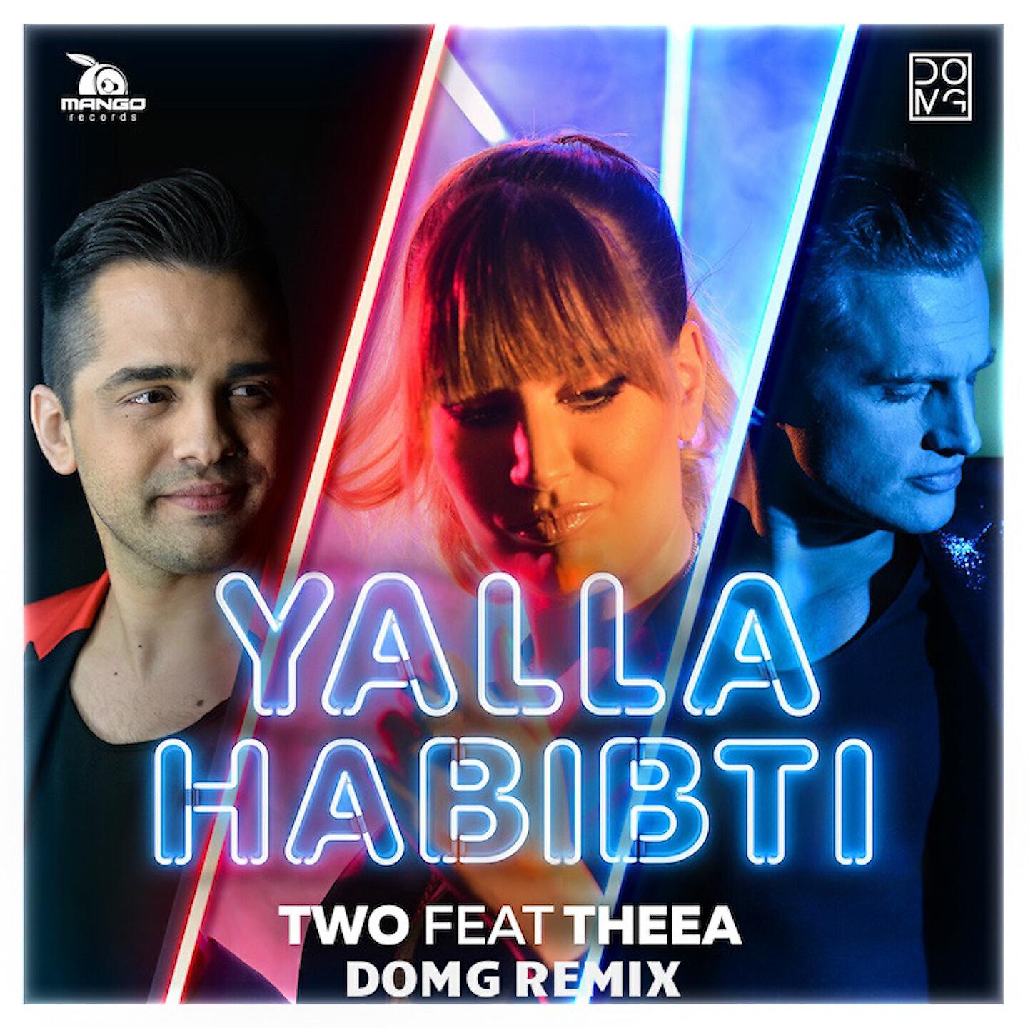 TWO - Yalla Habibti (Domg Remix)
