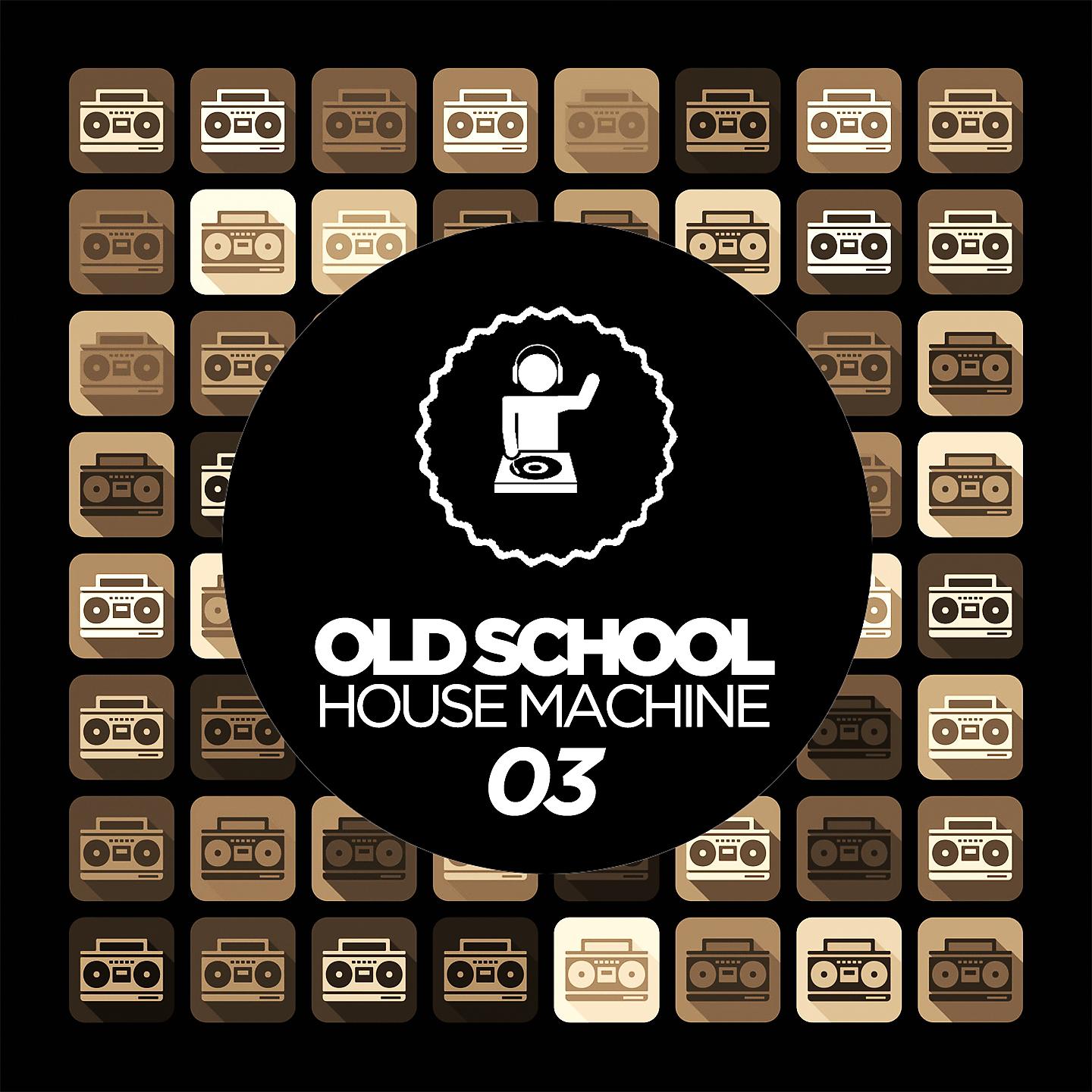 Постер альбома Old Skool House Machine 03