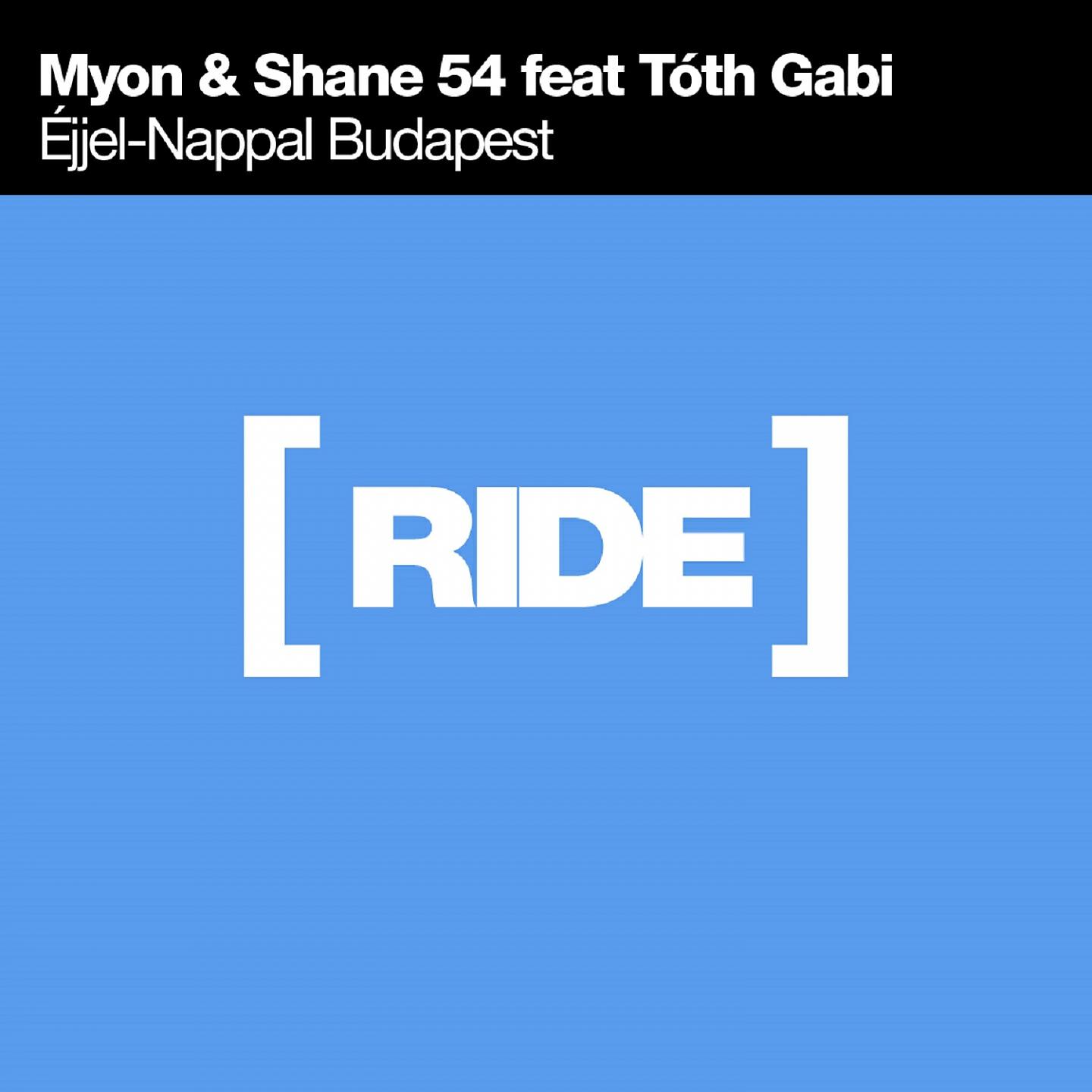 Myon & Shane 54 - Éjjel-Nappal Budapest (Radio Edit)