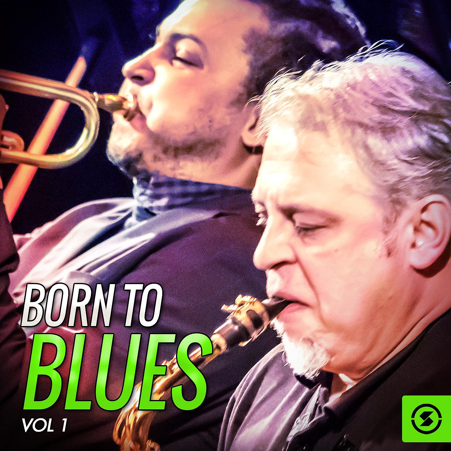 Постер альбома Born to Blues, Vol. 1