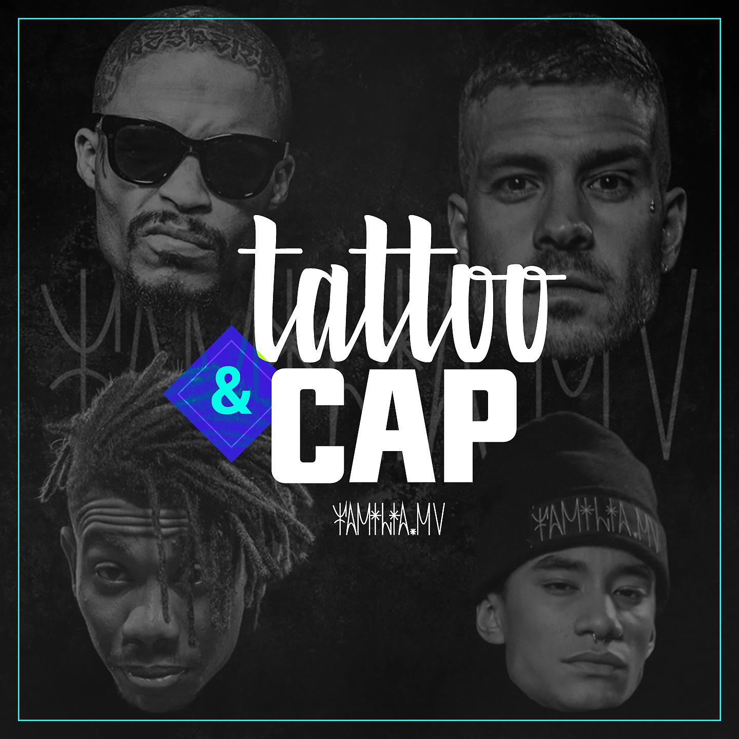 Постер альбома Tattoo e Cap