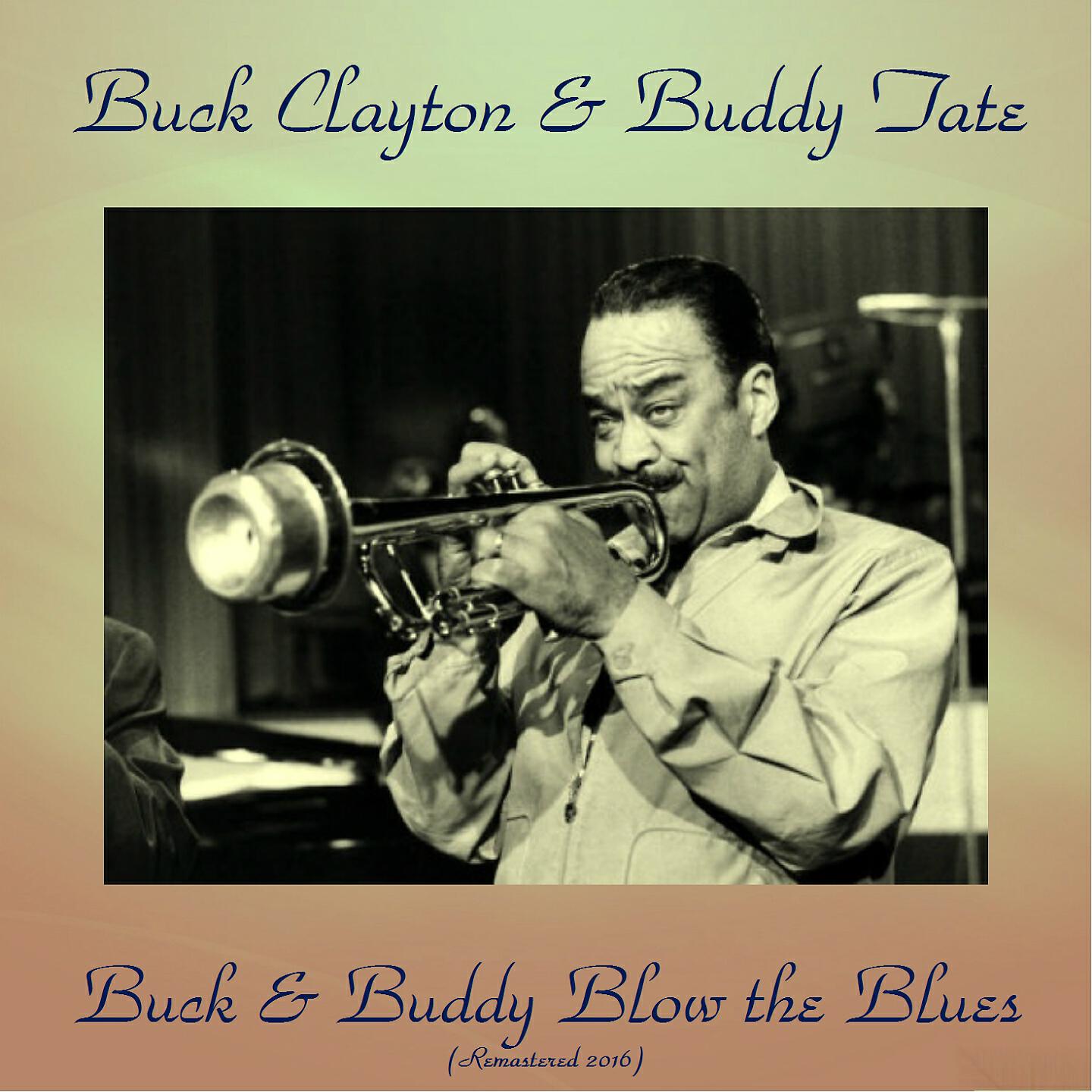 Buck Clayton & Buddy Tate - Rompin' at Red Bank (Remastered 2016)