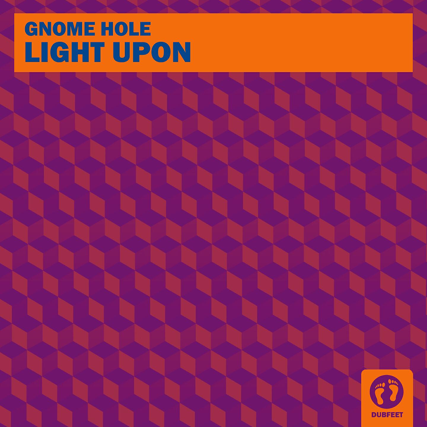 Gnome Hole - Light Upon