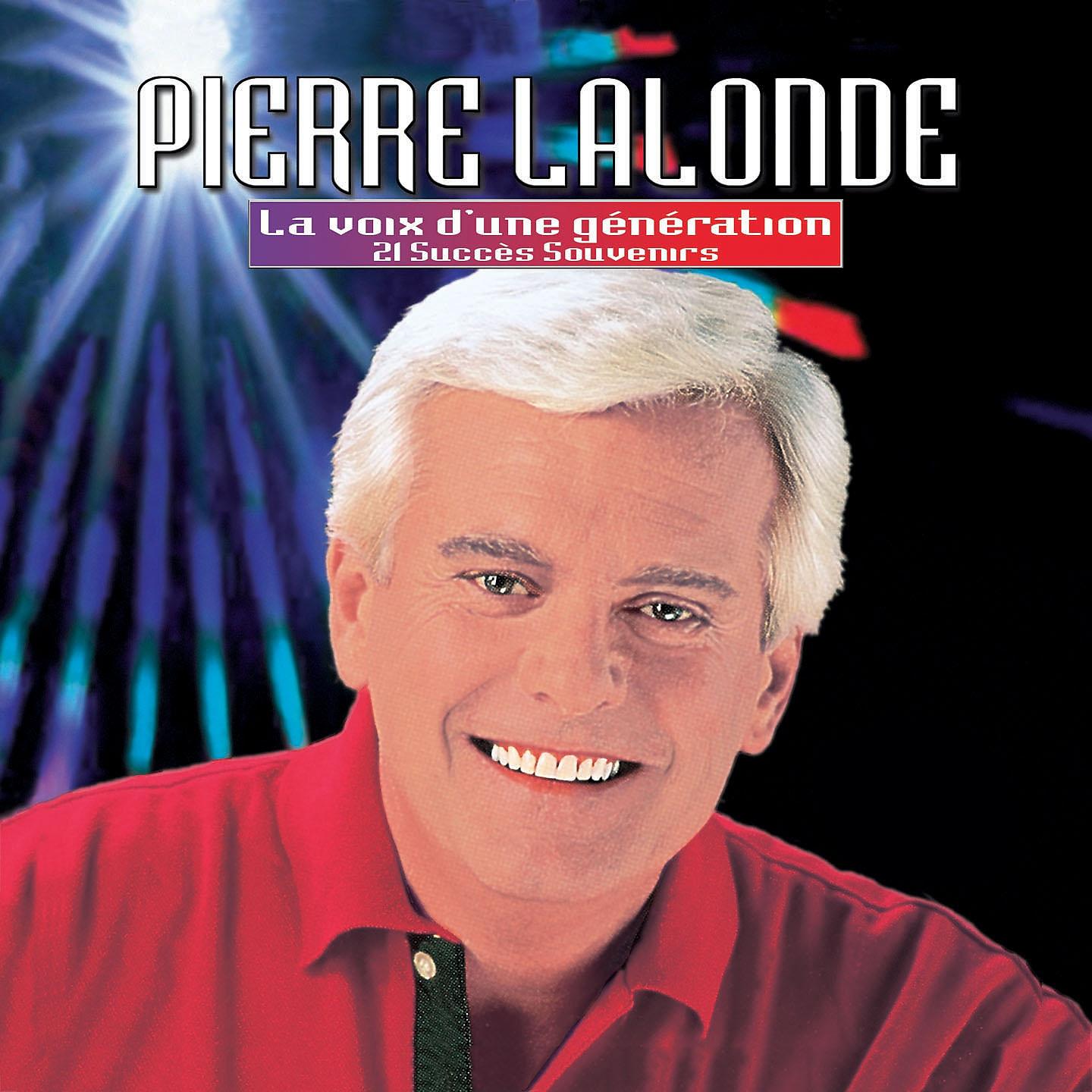 Постер альбома Pierre Lalonde : 21 succès souvenir
