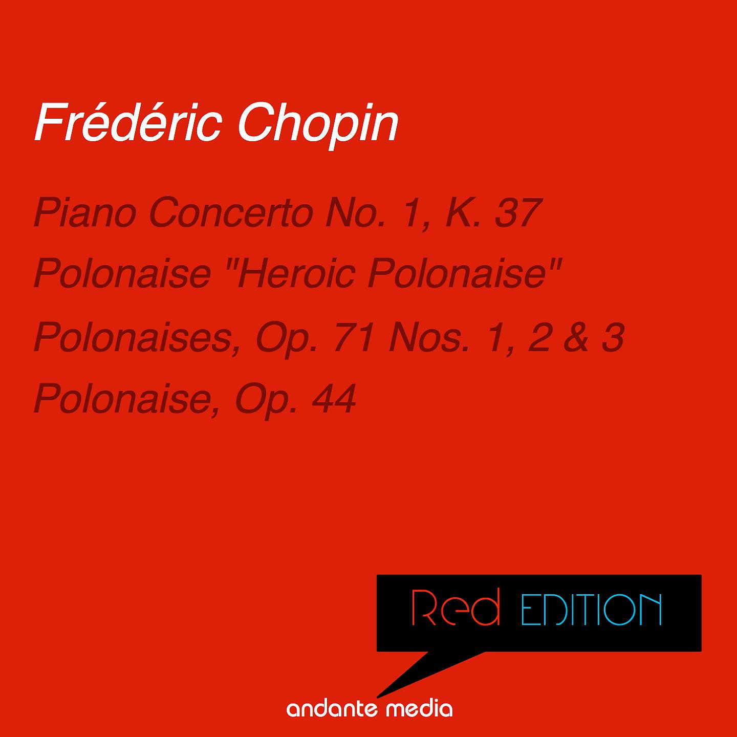 Постер альбома Red Edition - Chopin: Piano Concerto No. 1, K. 37 & Polonaises