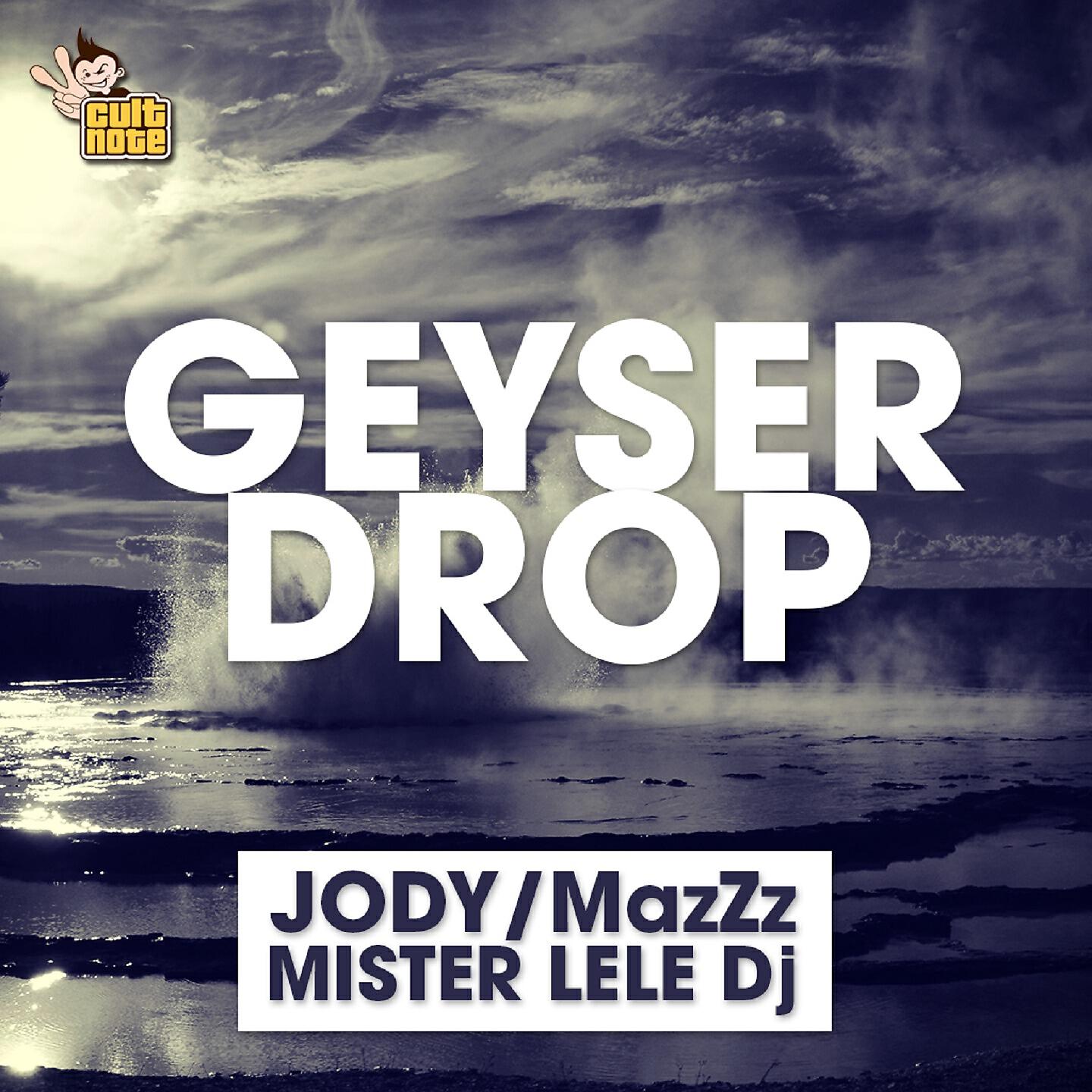JODY - Geyser Drop (Mr. Lele DJ Tribal Mix)