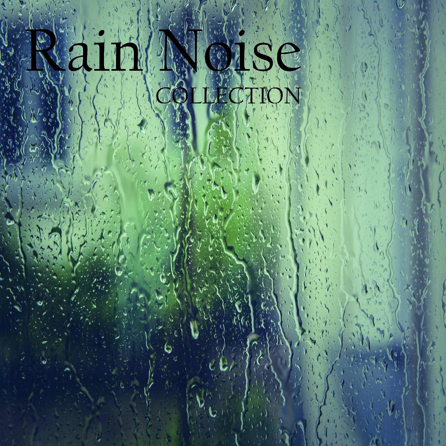 Постер альбома Rain Noise Collection