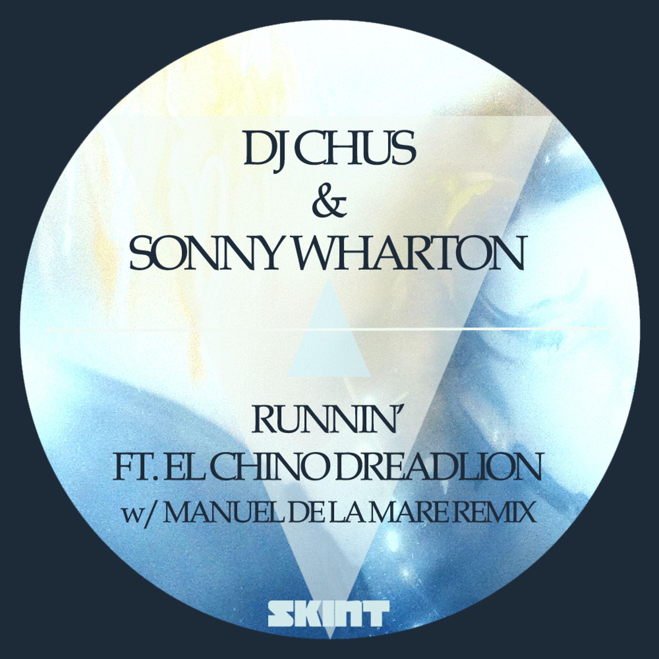 DJ Chus - Runnin' (feat. El Chino Dreadlion) [Club Mix]