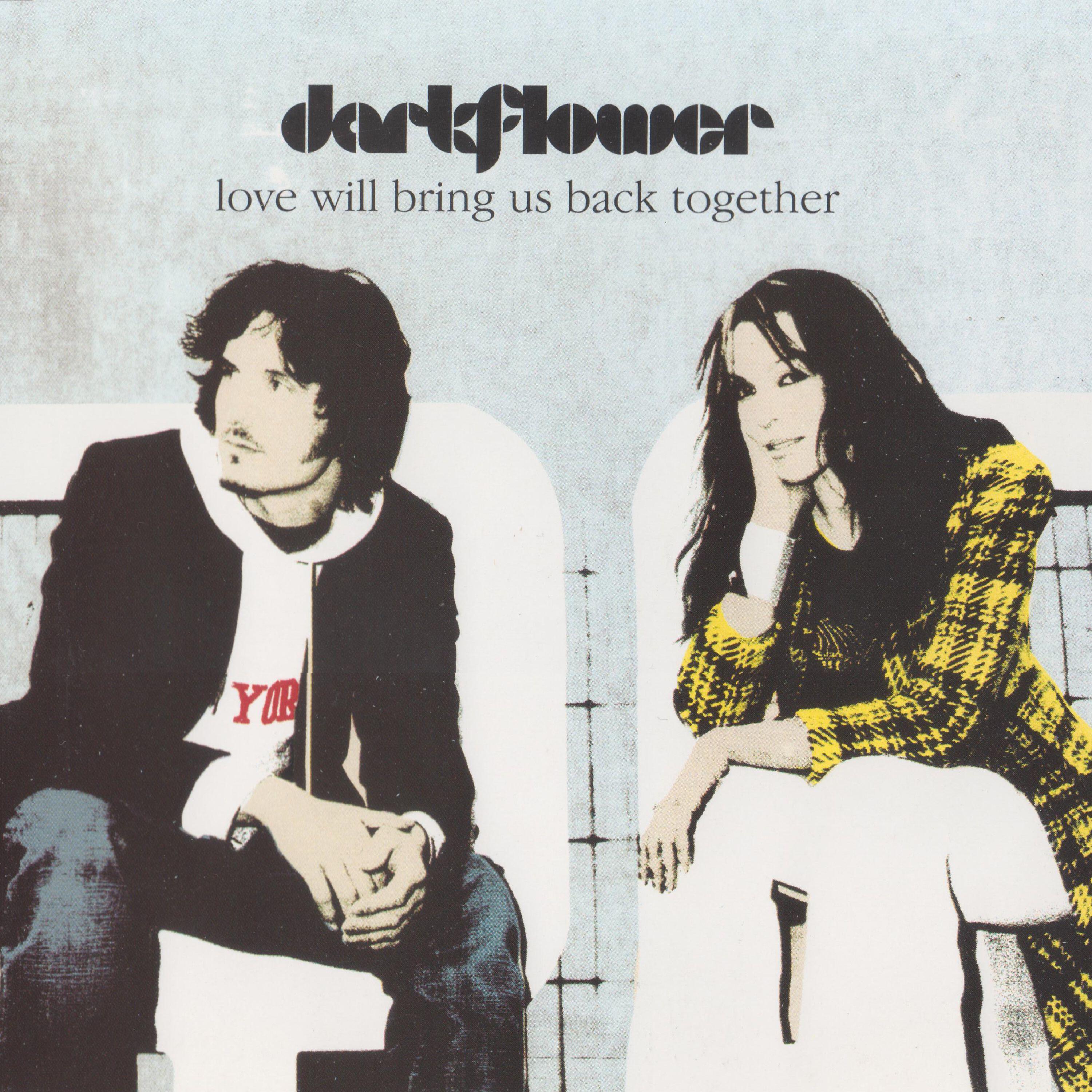 Dark Flower - Love Will Bring Us Back Together (Can 7 Back to Dub Mix)