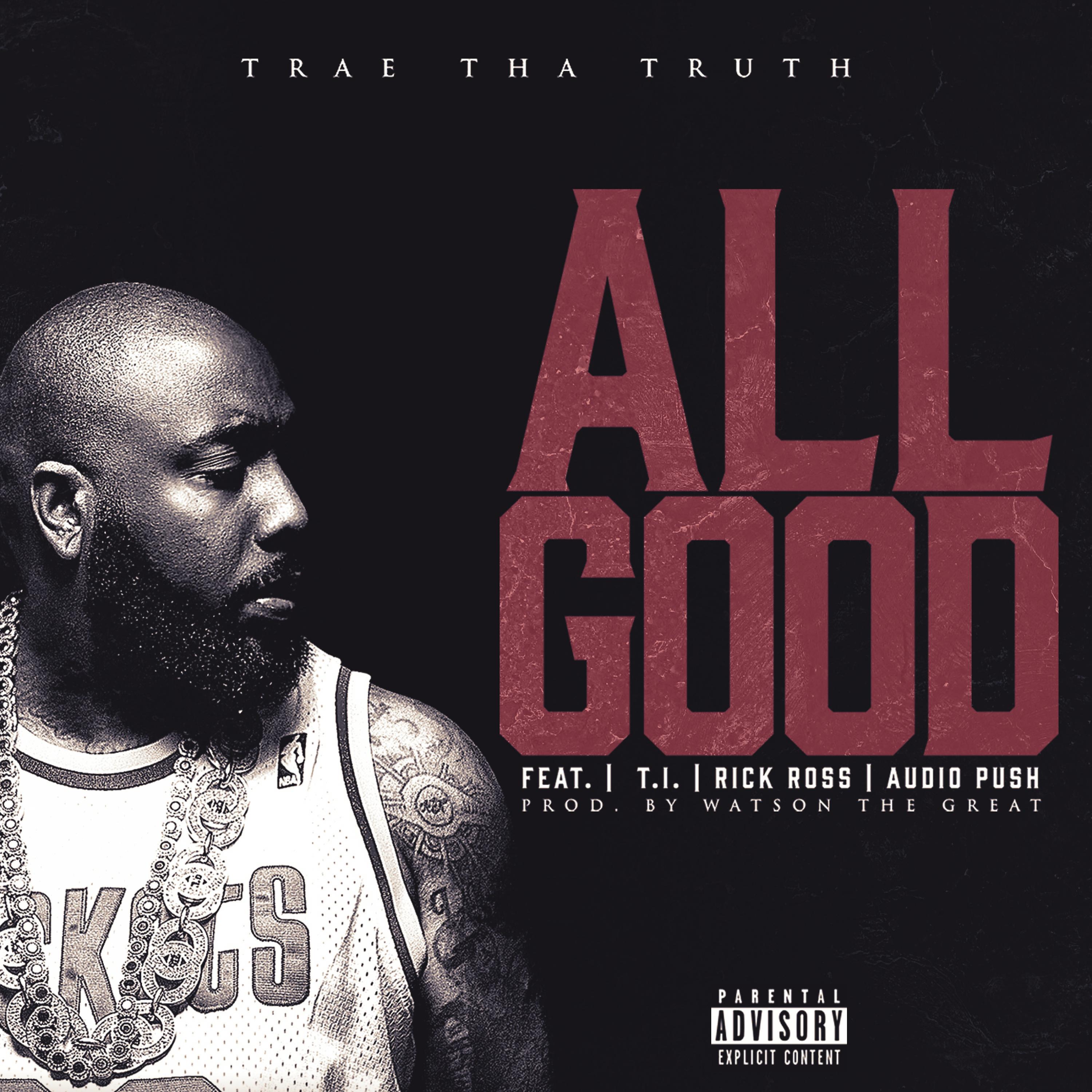 Постер альбома All Good (feat. T.I., Rick Ross & Audio Push) - Single