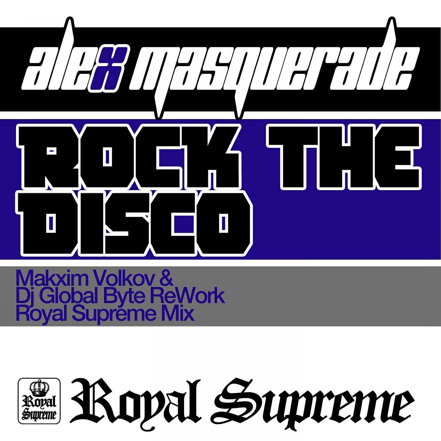 Alex Masquerade - Rock the Disco (Makxim Volkov & DJ Global Byte ReWork)