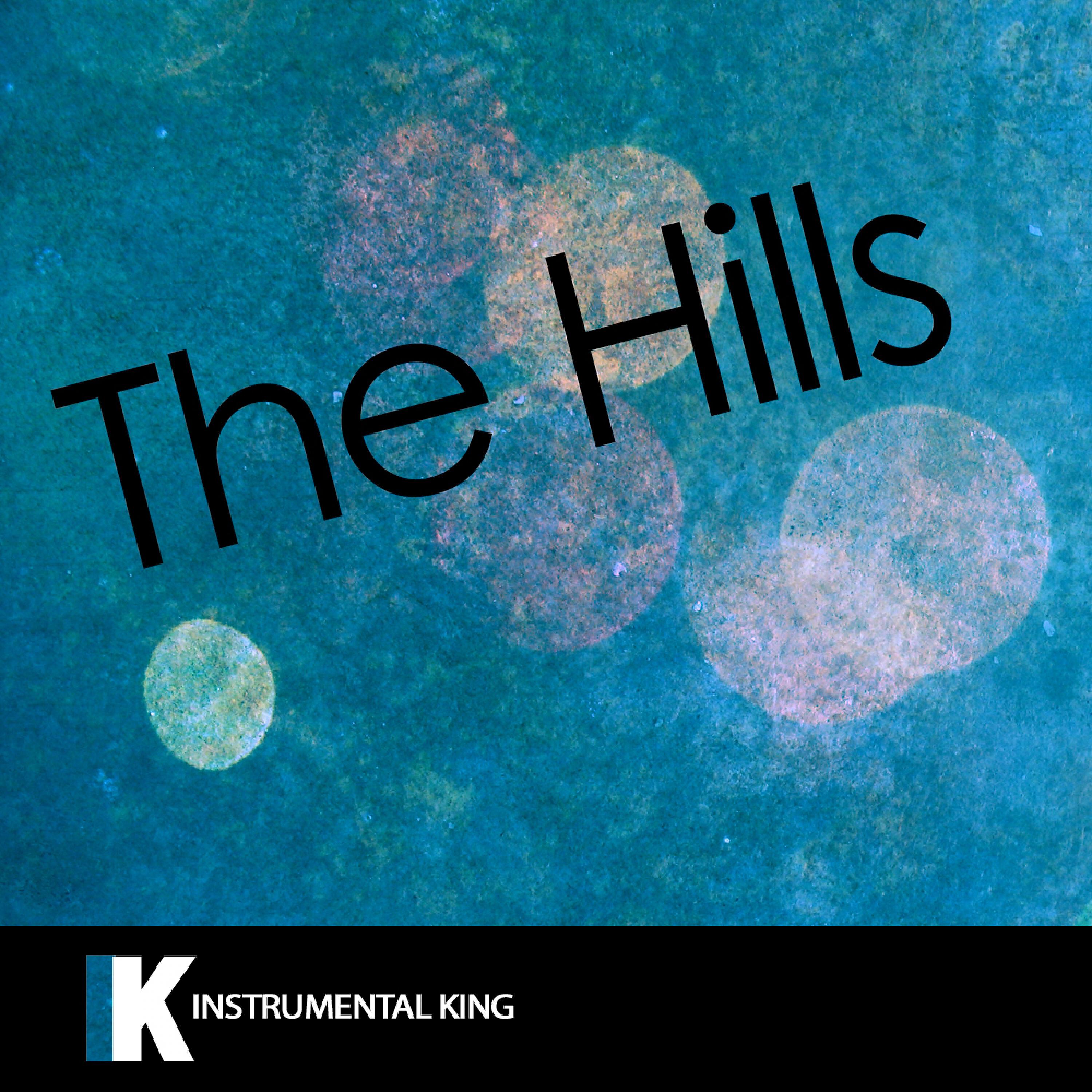 Instrumental King - The Hills (In the Style of Weeknd) [Karaoke Version]