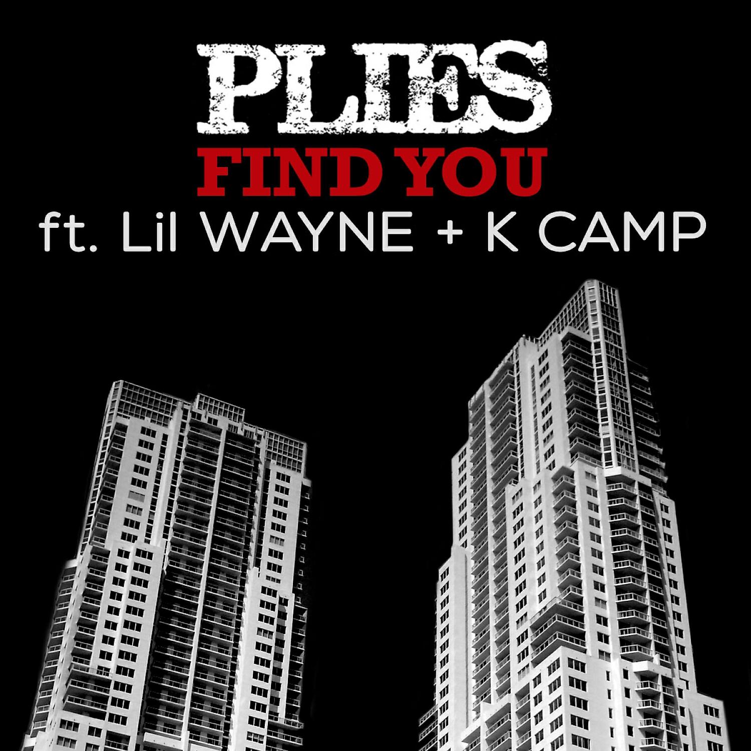 Plies - Find You (832) (feat. Lil Wayne & K Camp)