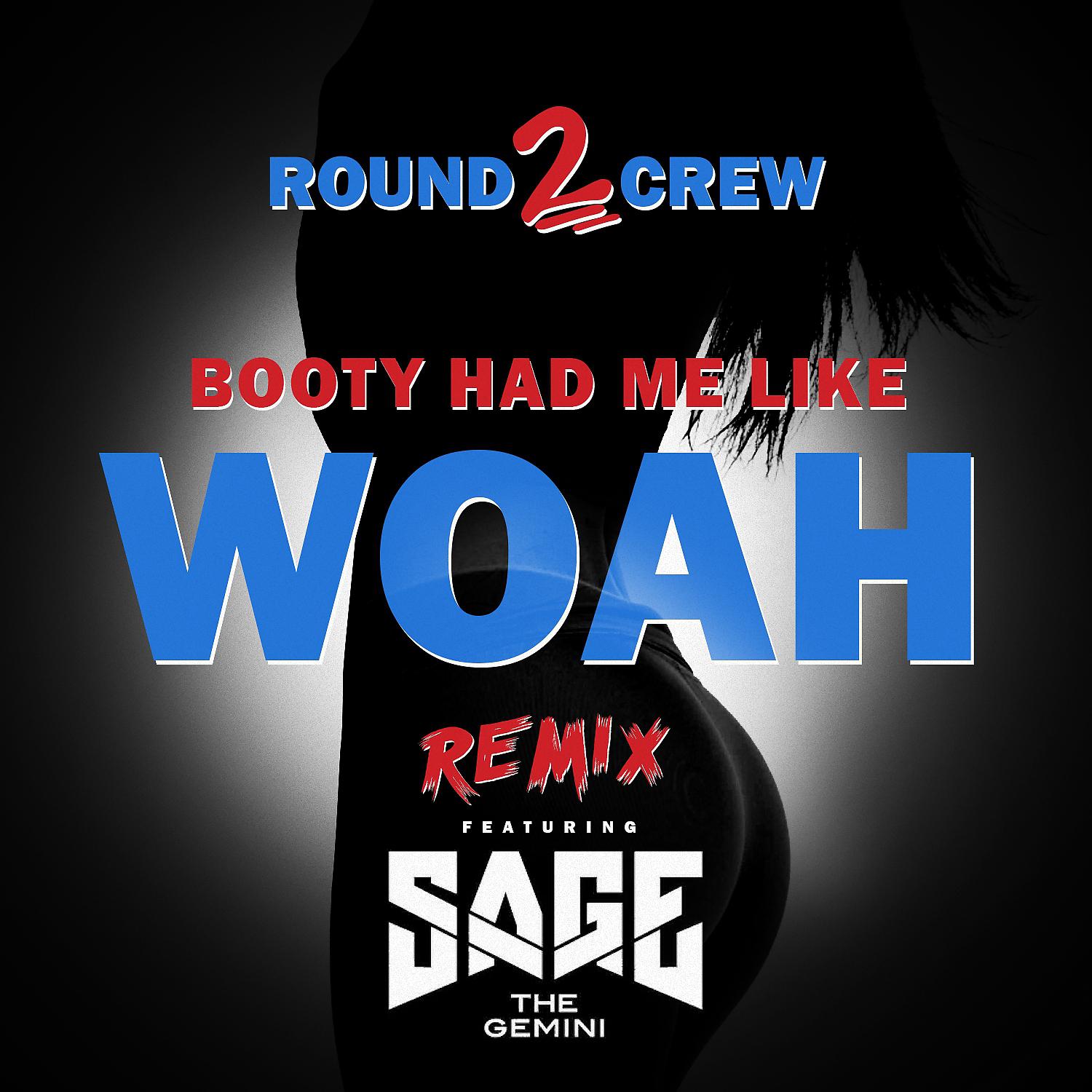 Постер альбома Booty Had Me Like (Woah) (Remix) (feat. Sage The Gemini) - Single