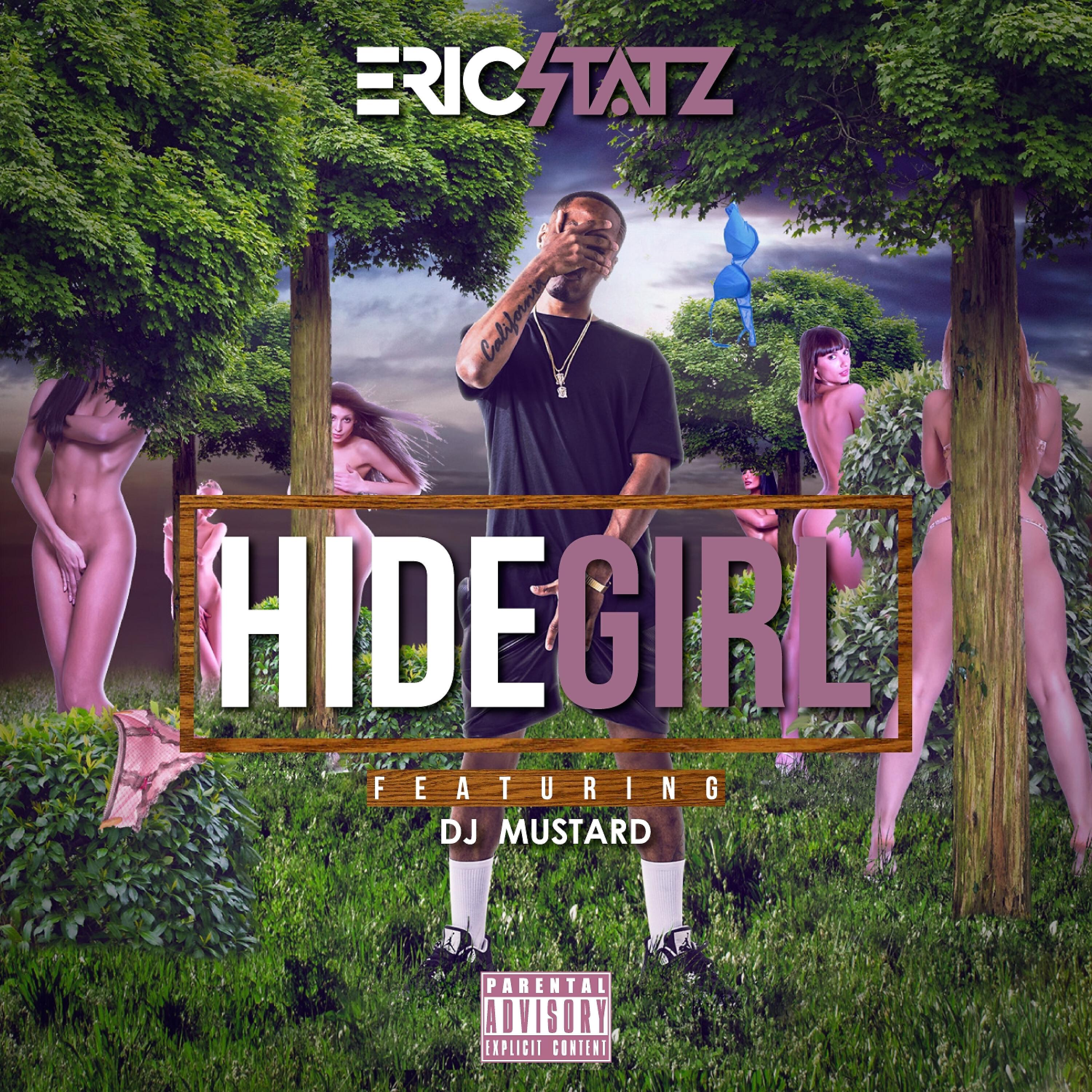 EricStatz - Hide Girl 2 (feat. DJ Mustard)