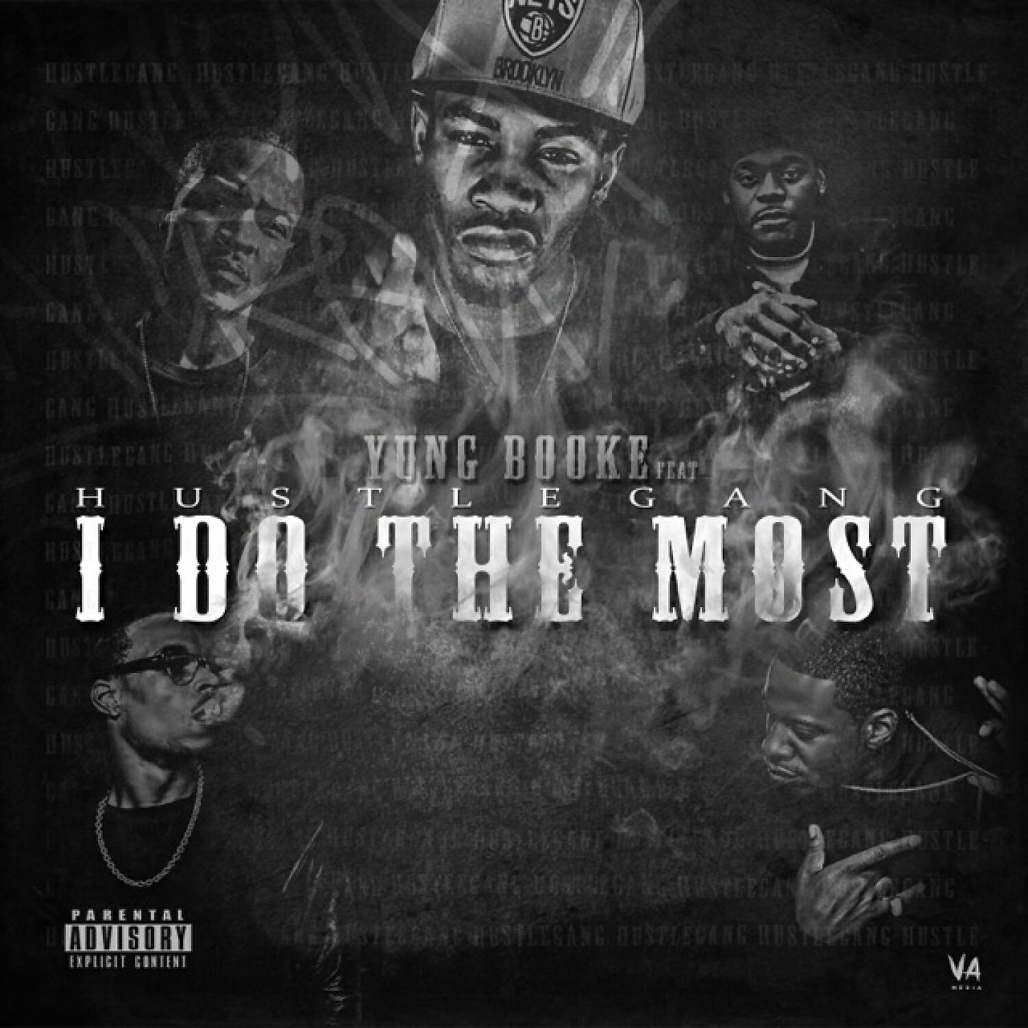 Yung Booke - I Do The Most (feat. Hustle Gang)