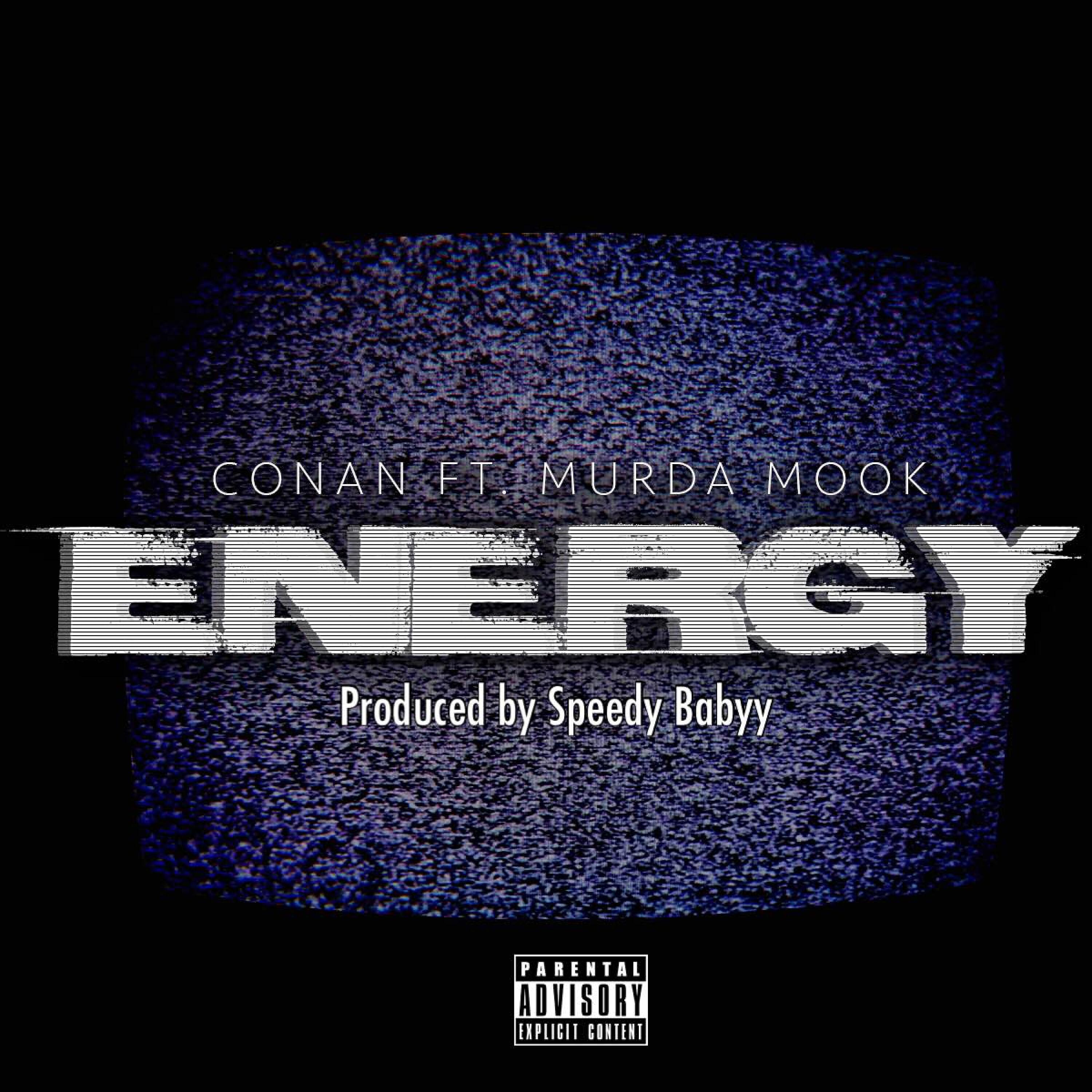 Conan - Energy (feat. Murda Mook)