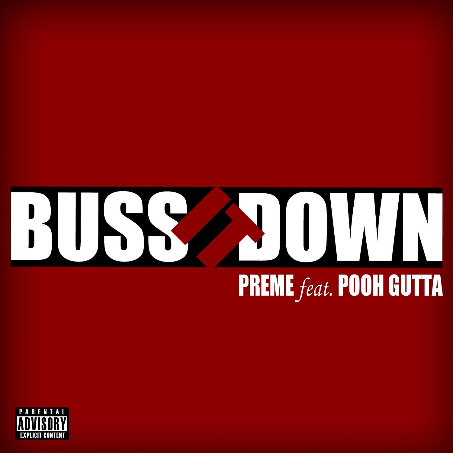 Preme - Buss It Down (feat. Pooh Gutta)