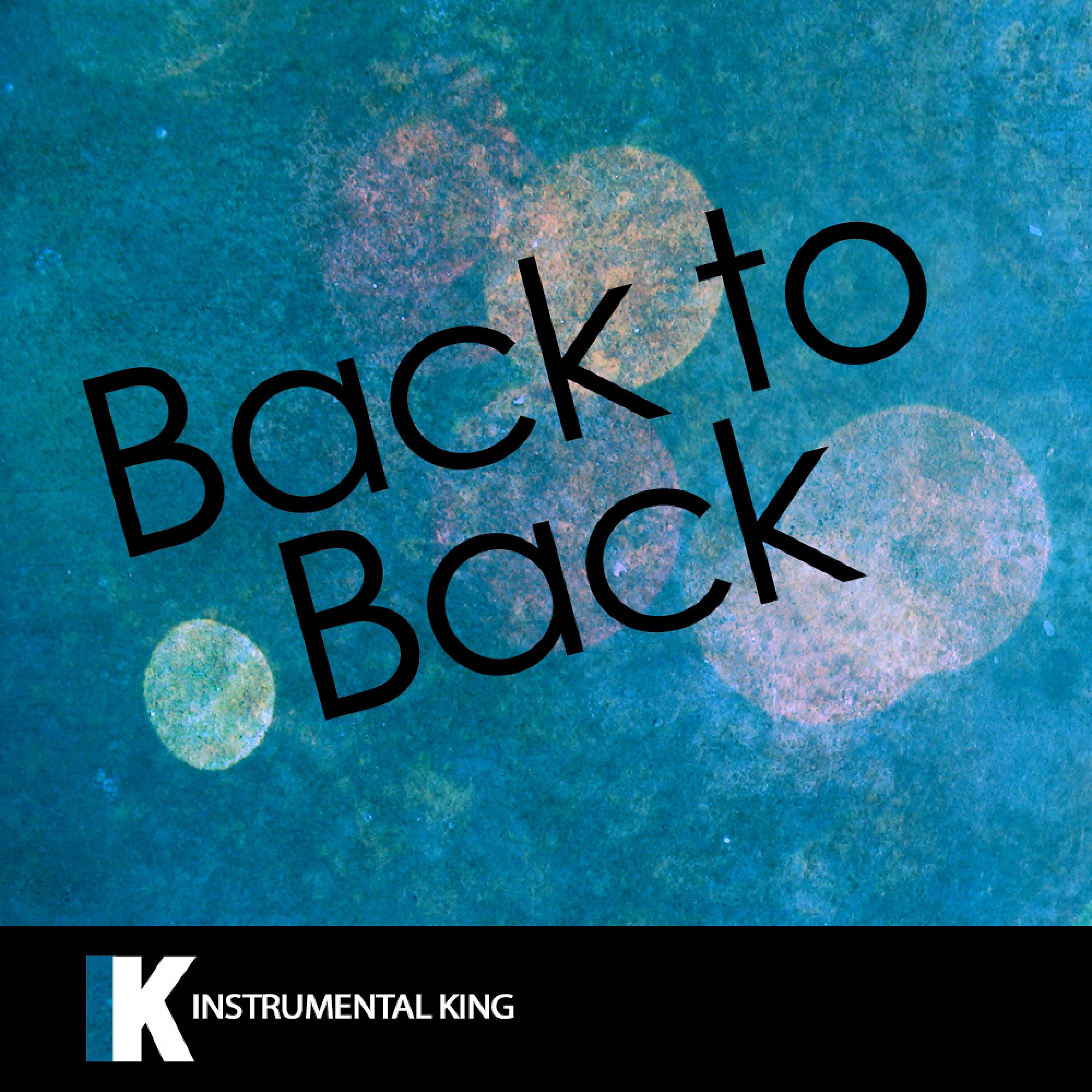 Instrumental King - Back to Back (In the Style of Drake) [Karaoke Version]
