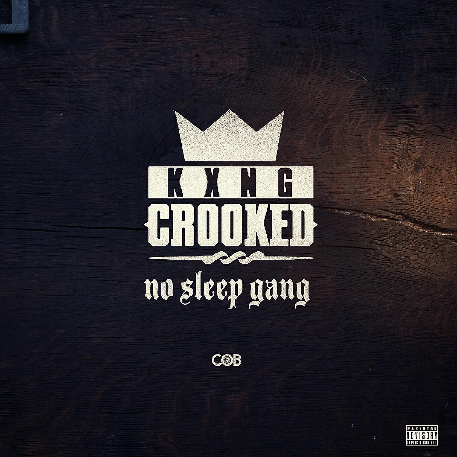 KXNG CROOKED - No Sleep Gang