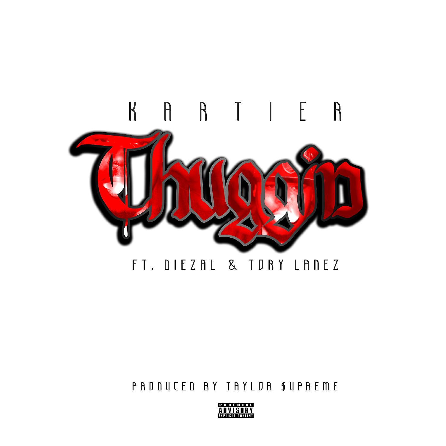 Kartier Jefe - Thuggin (feat. Diezal & Tory Lanez)