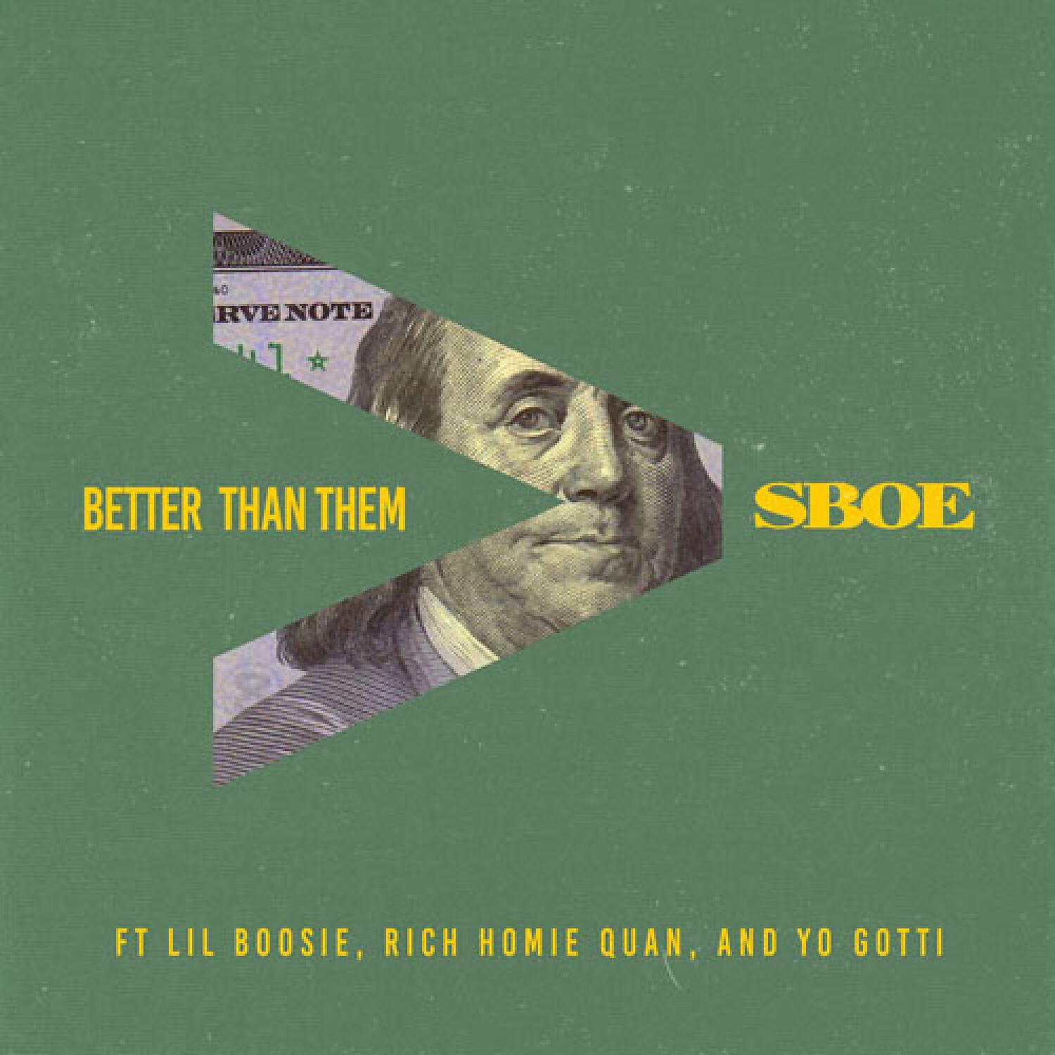 SBOE - Better Than Them (feat. Lil Boosie, Rich Homie Quan & Yo Gotti)
