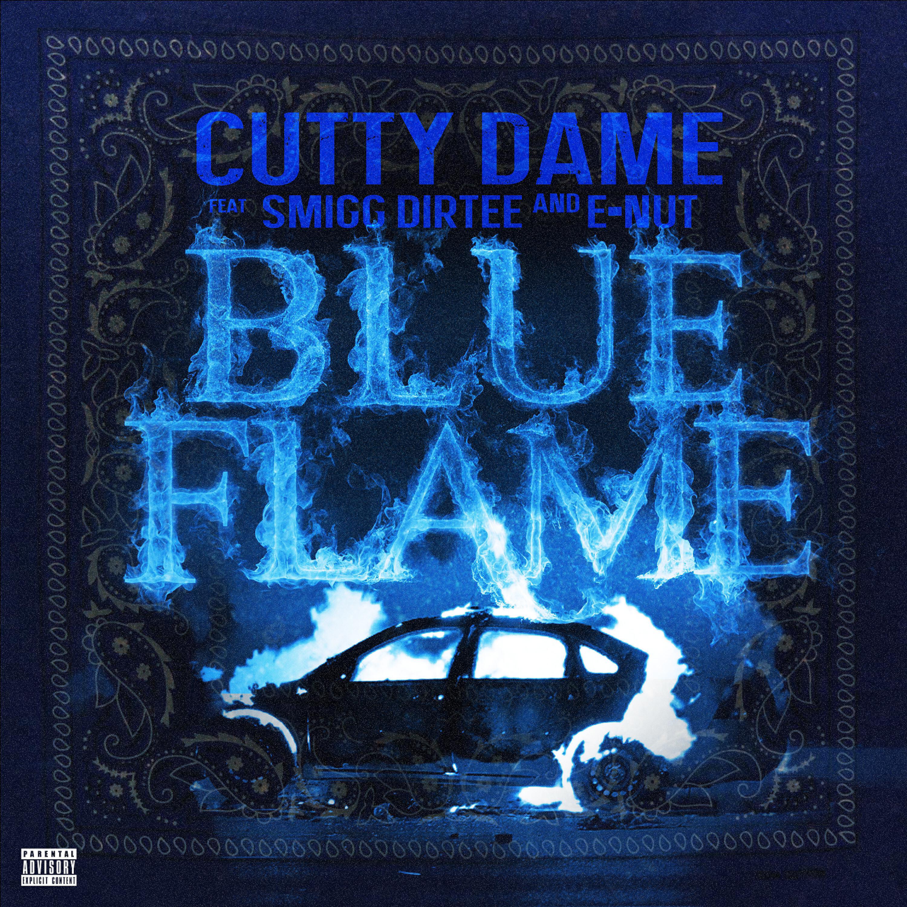 Cutty Dame - Blue Flame (feat. Smigg Dirtee & E-Nut)