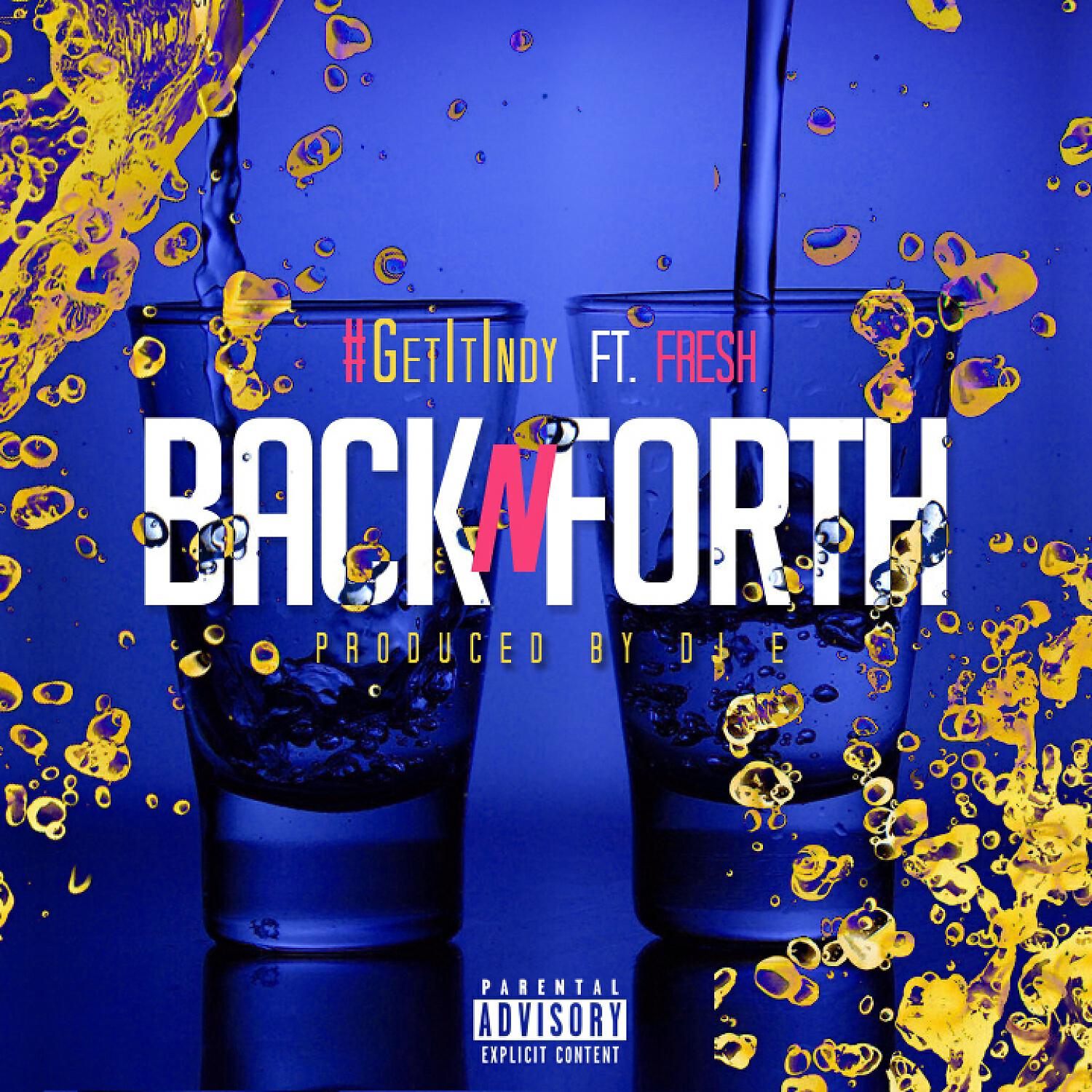 #GetItIndy - Back N Forth (feat. Fresh)