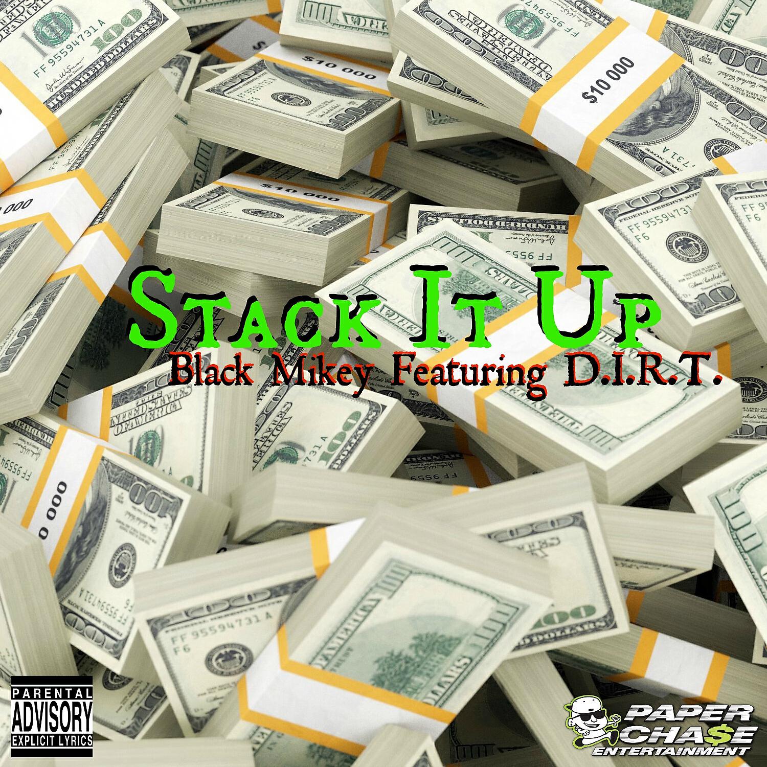 Black Mikey - Stack It Up (feat. D.I.R.T.)