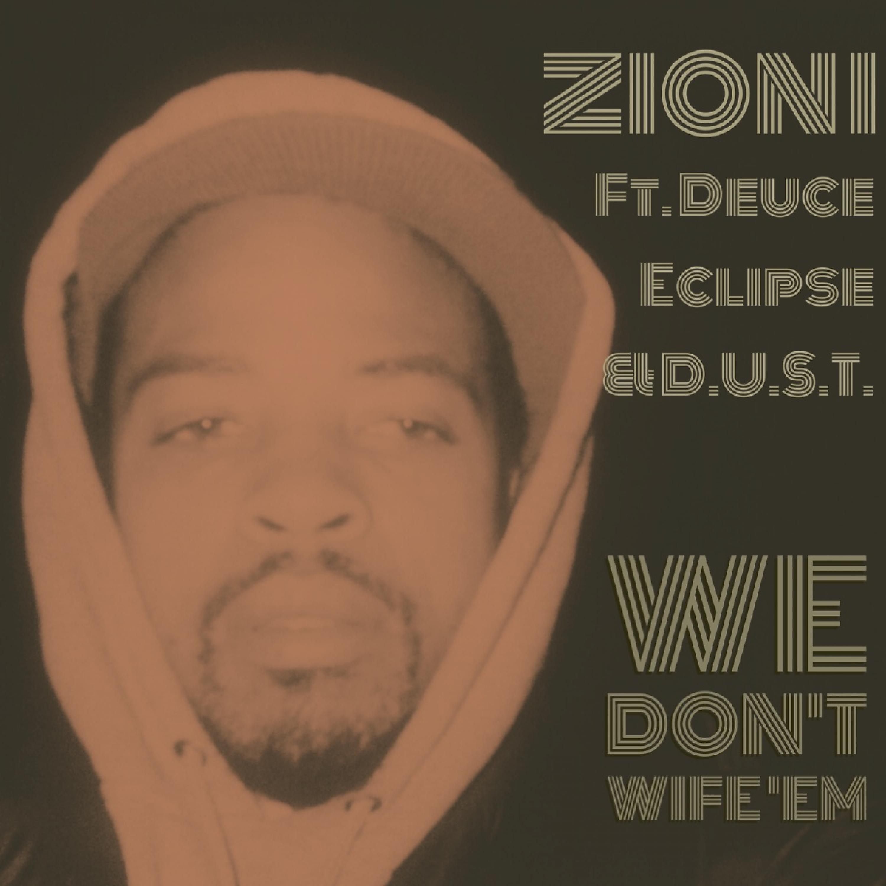 Постер альбома We Don't Wife 'Em (feat. Deuce Eclipse & D.U.S.T.) - Single