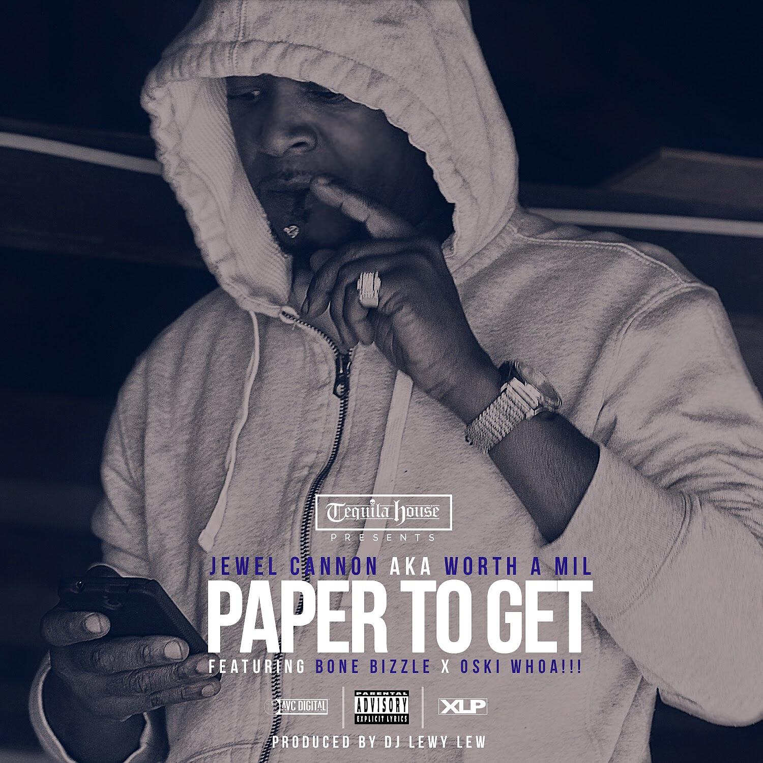 Jewel Cannon - Paper To Get (feat. Bone Bizzle & Oski Whoa)